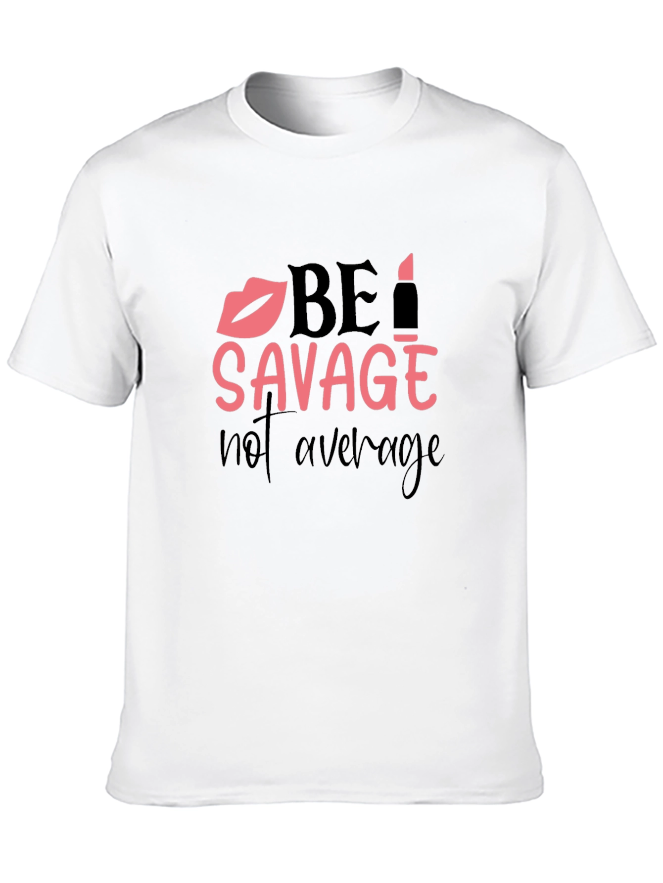 Be Savage T-Shirt - Trendy Graphic Tee