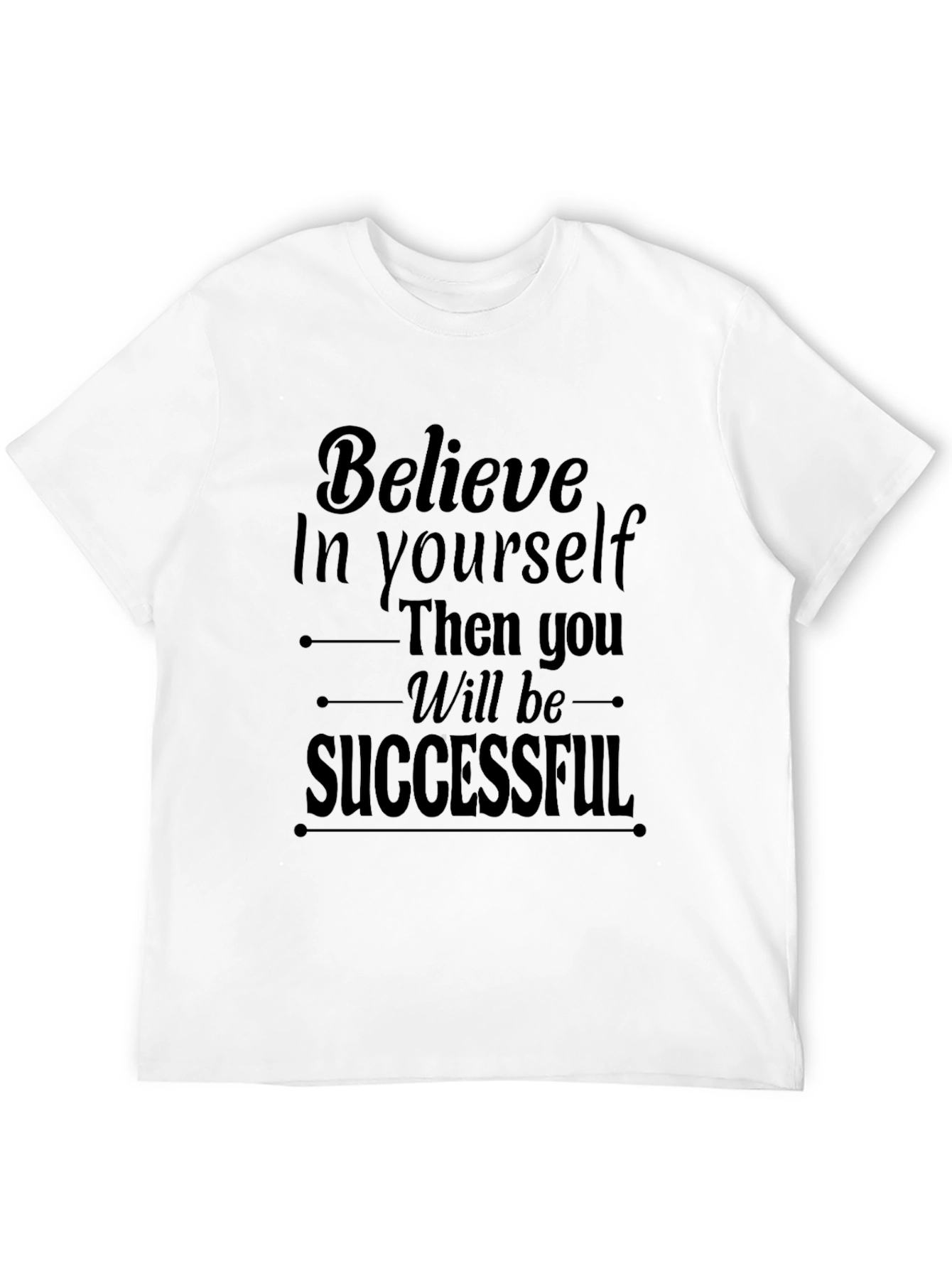 Believe In Yourself Graphic Tee - Unisex