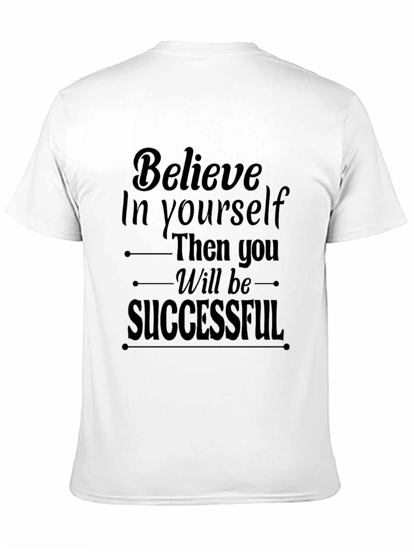 Believe In Yourself Graphic Tee - Unisex