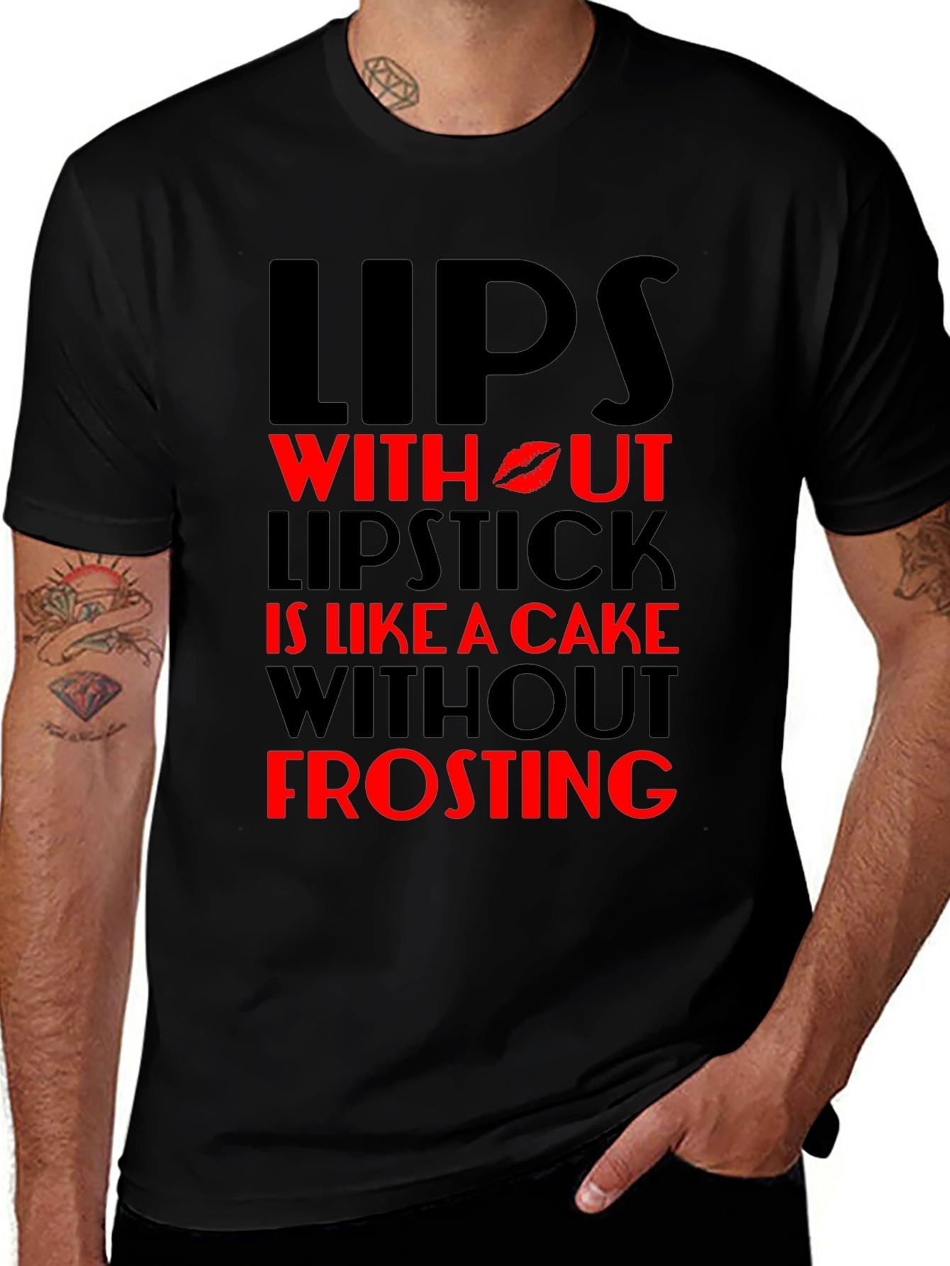 Lips Without Lipstick T-Shirt - Cake Without Frosting
