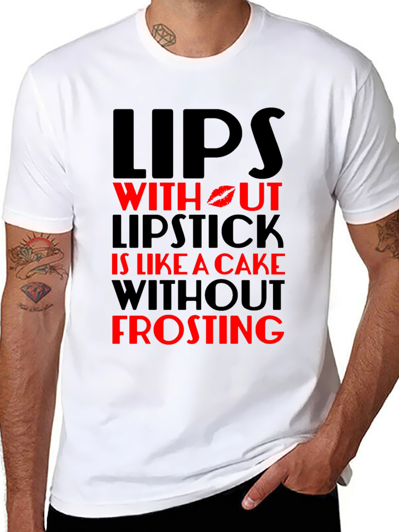 Lips Without Lipstick T-Shirt - Cake Without Frosting