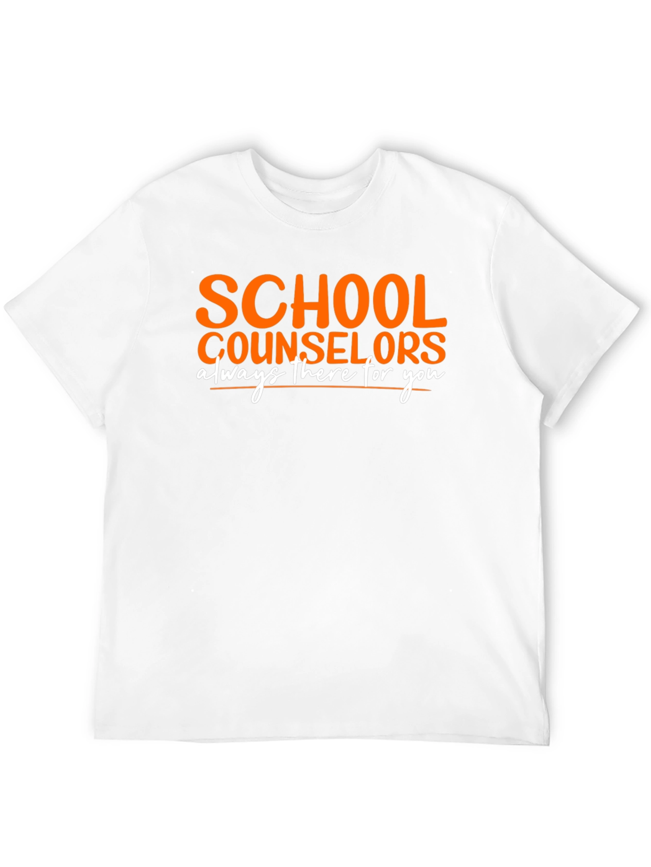 School Counselor T-Shirt: Always There For You