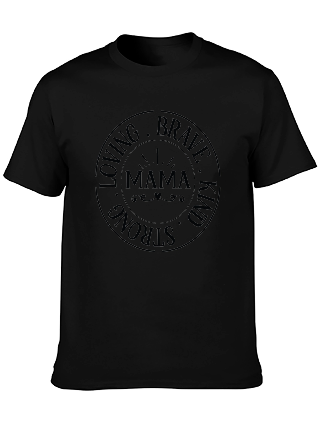 Mama Loving Brave Strong Kind T-Shirt