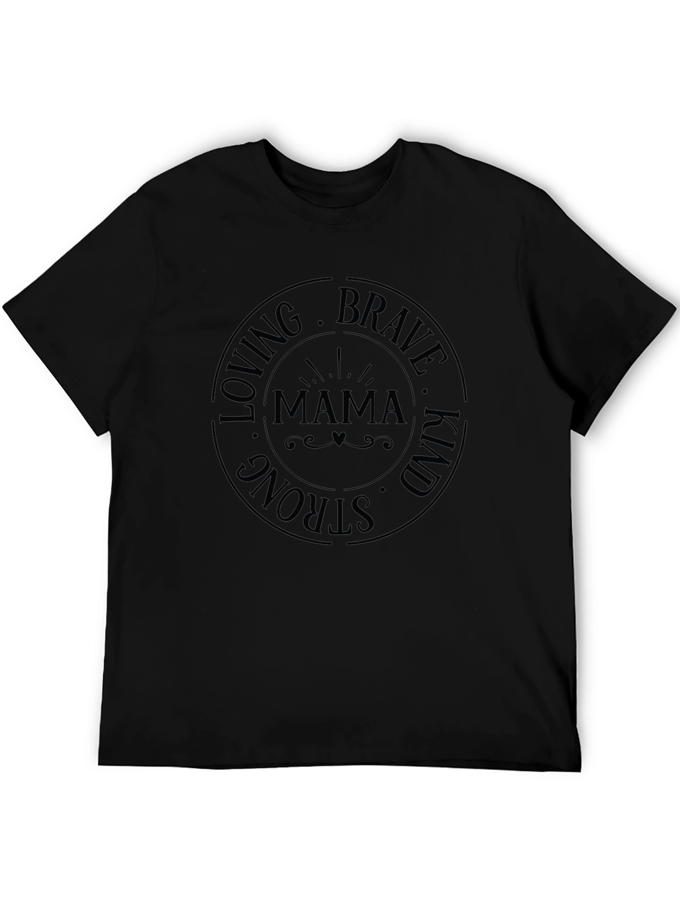 Mama Loving Brave Strong Kind T-Shirt