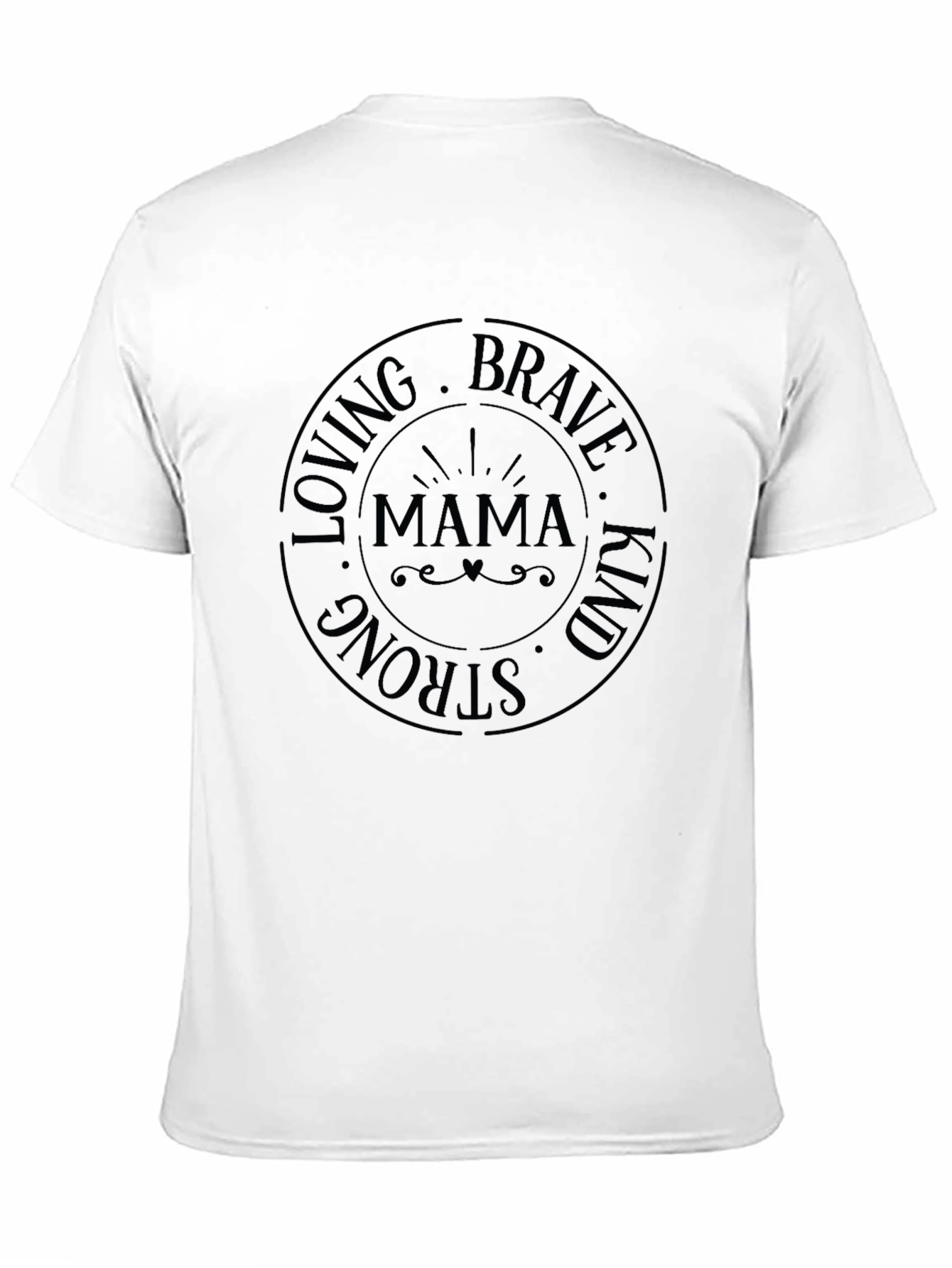 Mama Loving Brave Strong Kind T-Shirt