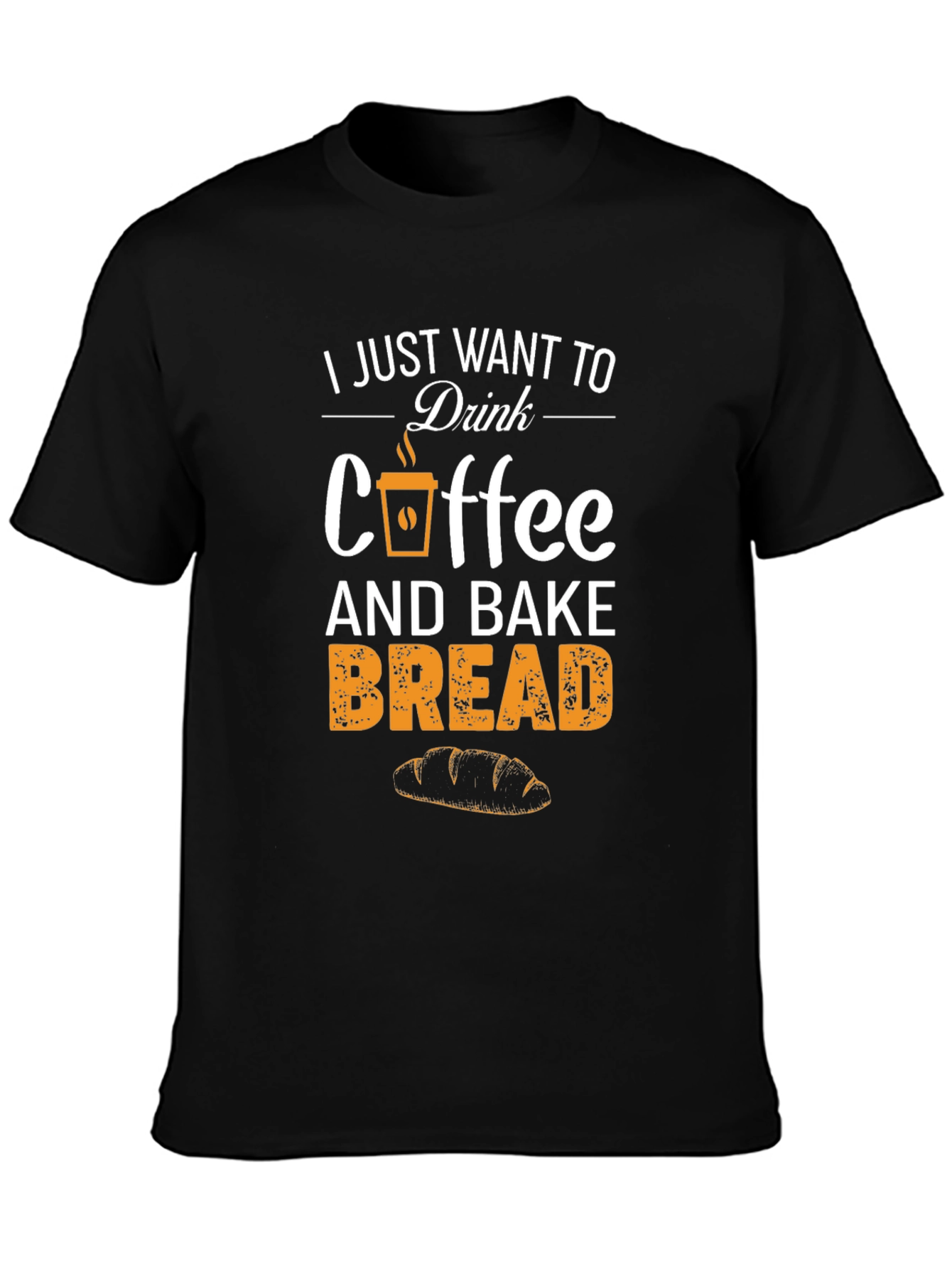 Coffee and Bake Bread T-Shirt