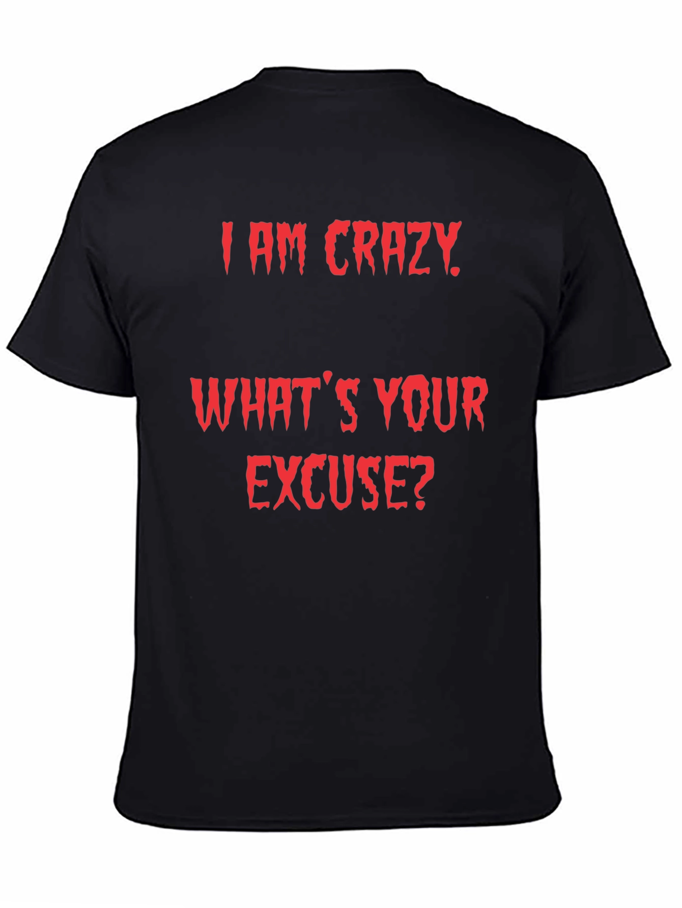 Crazy Excuse Graphic Tee