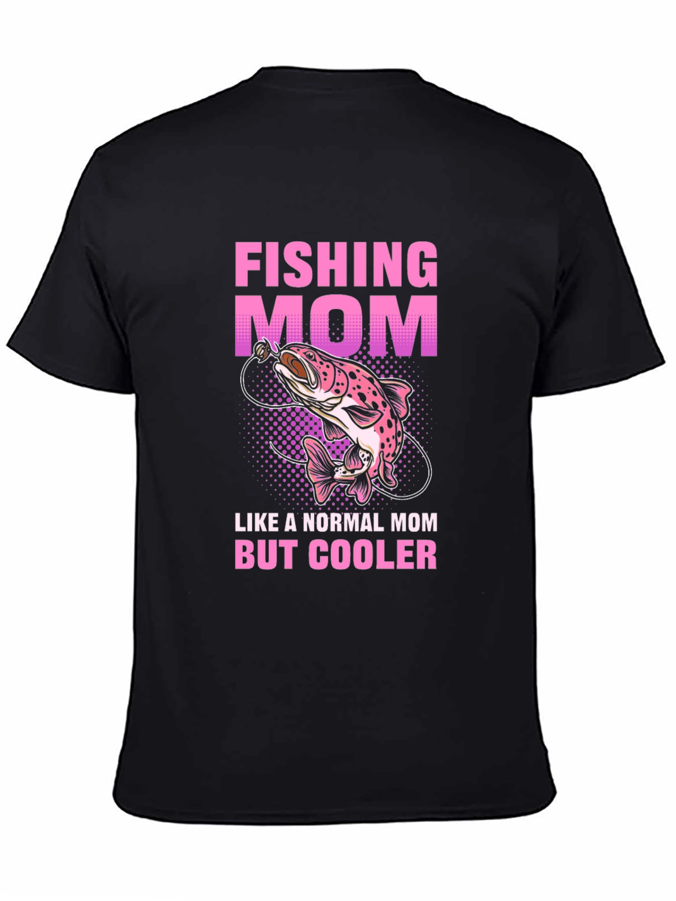 Fishing Mom T-Shirt - Cool Mothers Day Gift!