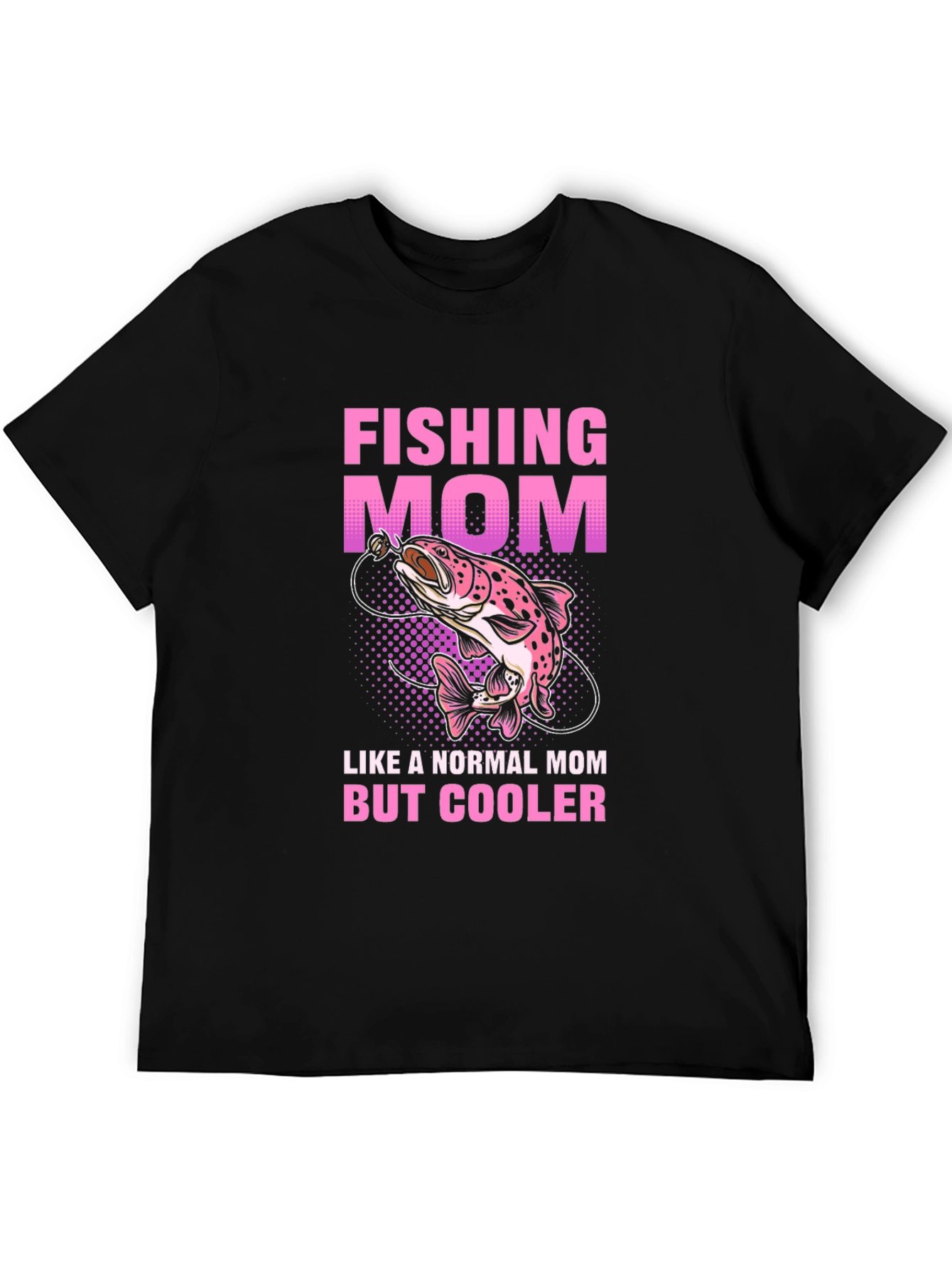 Fishing Mom T-Shirt - Cool Mothers Day Gift!
