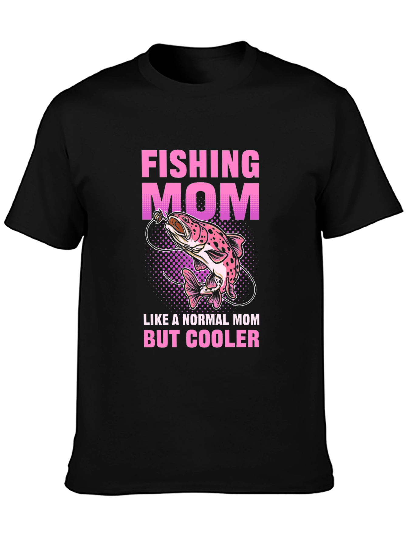 Fishing Mom T-Shirt - Cool Mothers Day Gift!