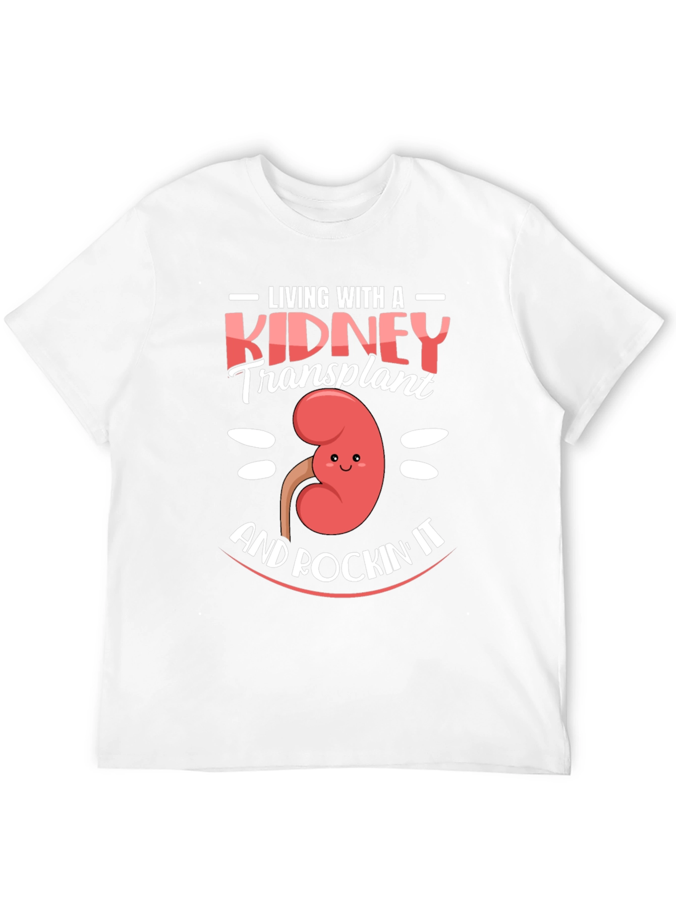 Kidney Transplant T-Shirt - Living and Rockin It!