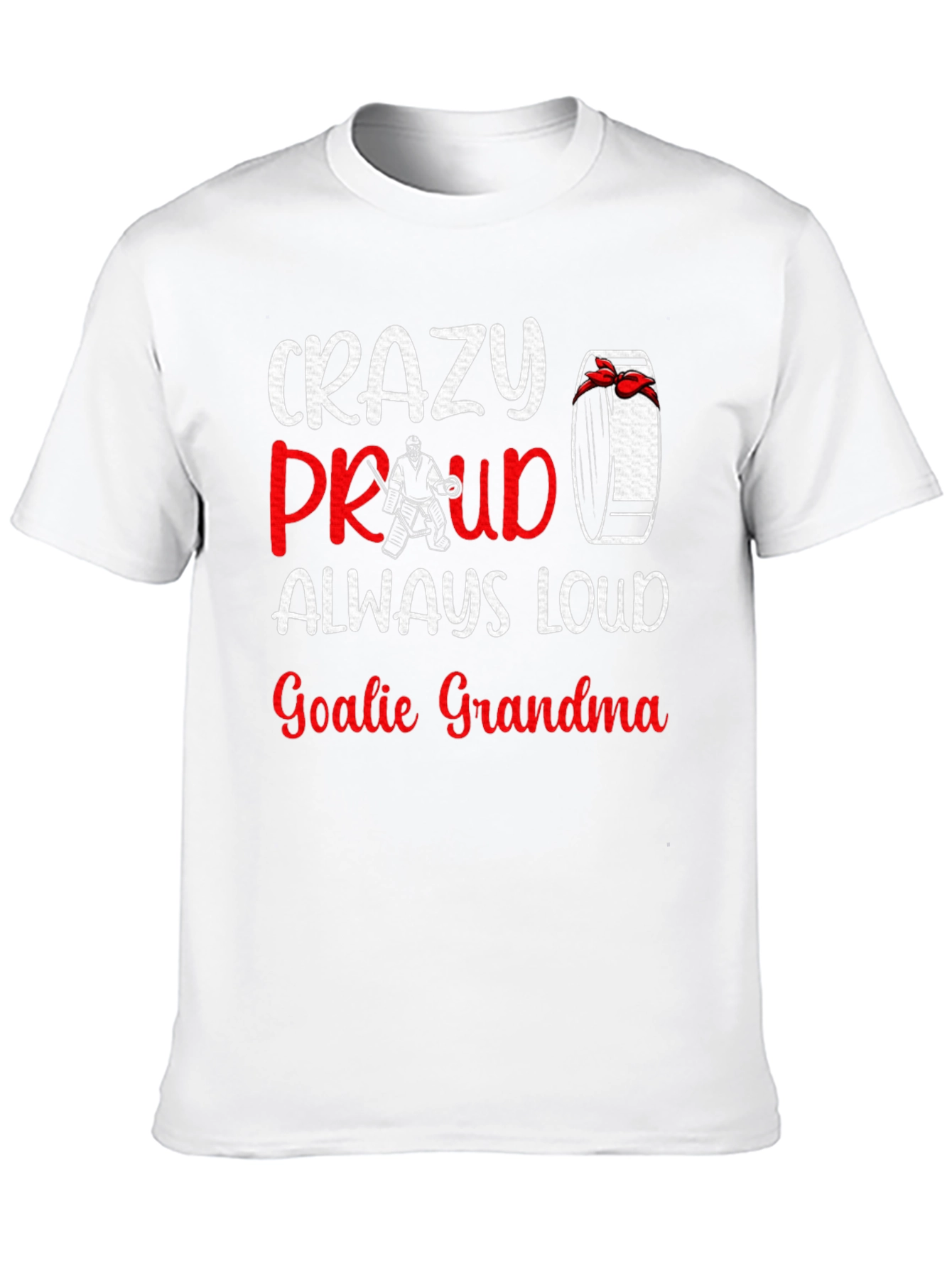 Crazy Proud Goalie Grandma T-Shirt - Hockey Fan Tee