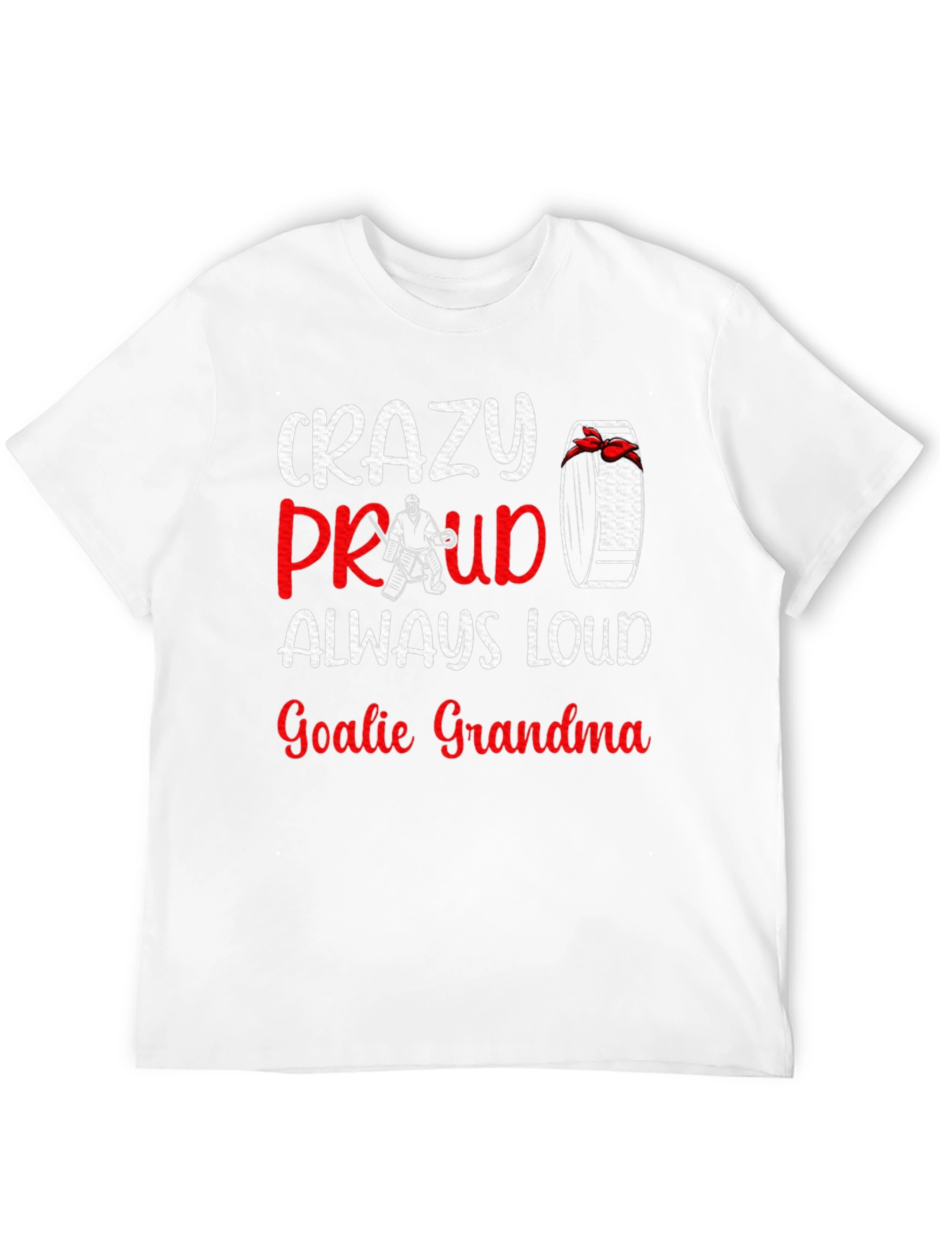 Crazy Proud Goalie Grandma T-Shirt - Hockey Fan Tee