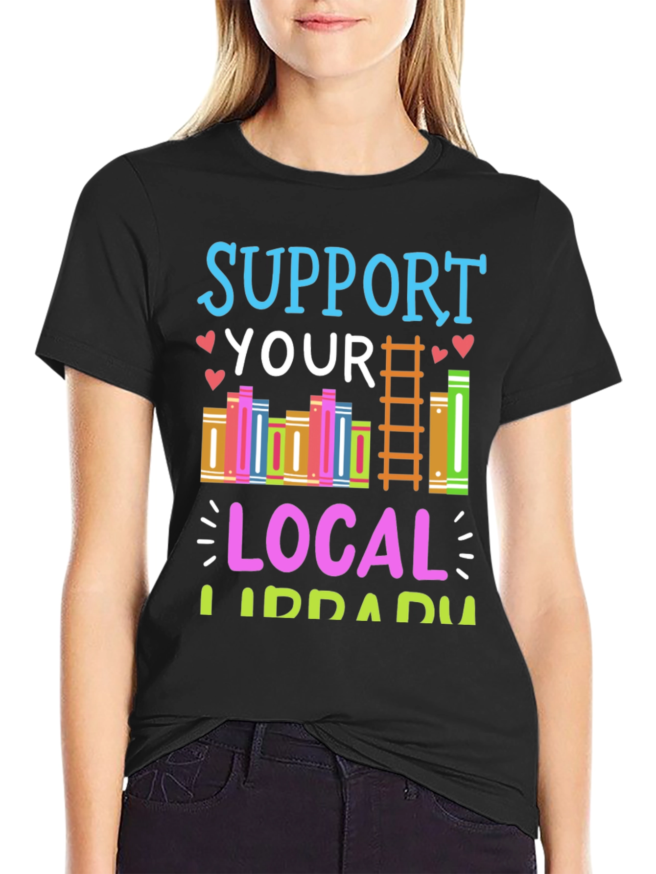 Support Your Local Library T-Shirt
