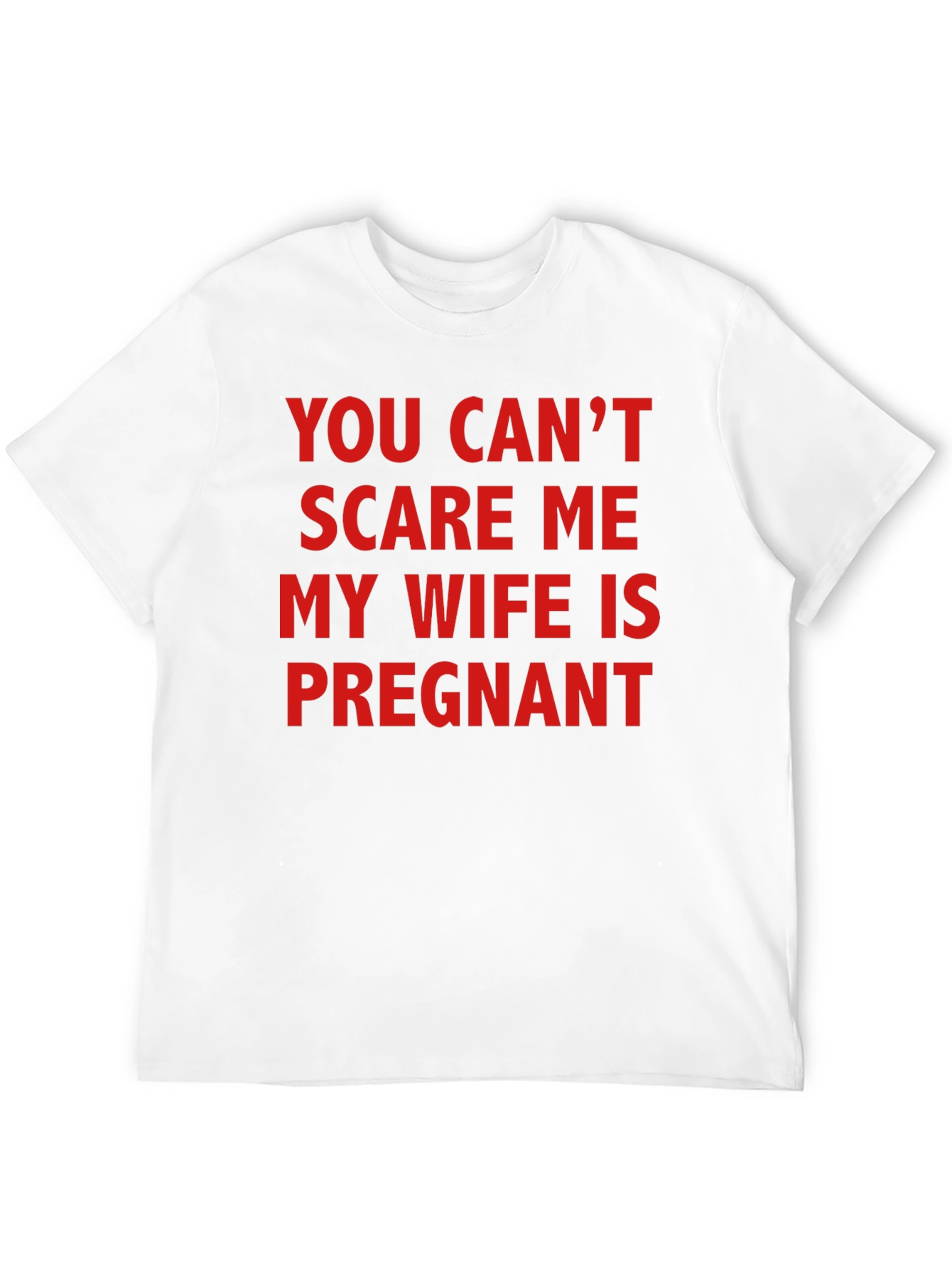 Funny Pregnancy T-Shirt - You Cant Scare Me!