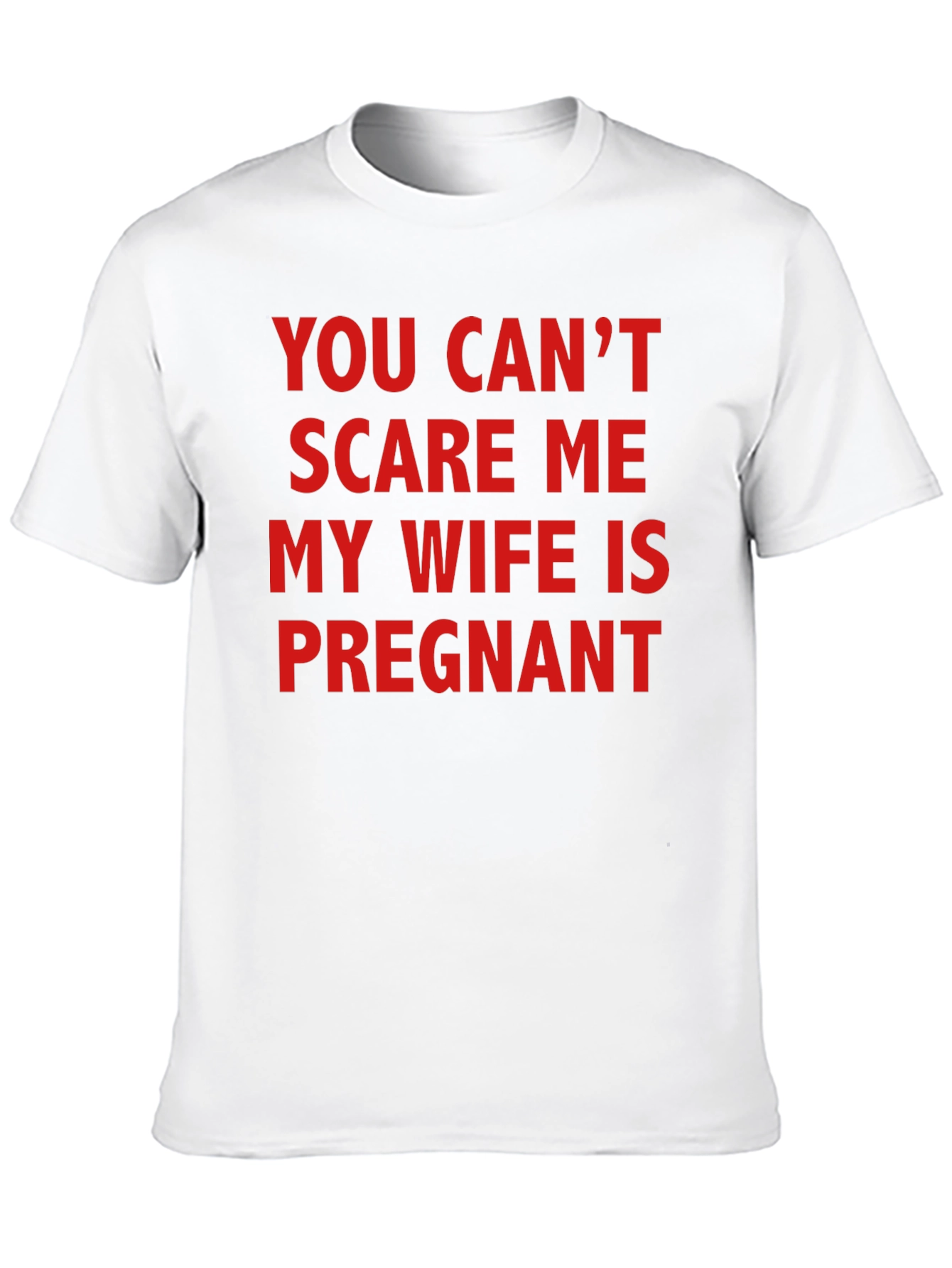 Funny Pregnancy T-Shirt - You Cant Scare Me!