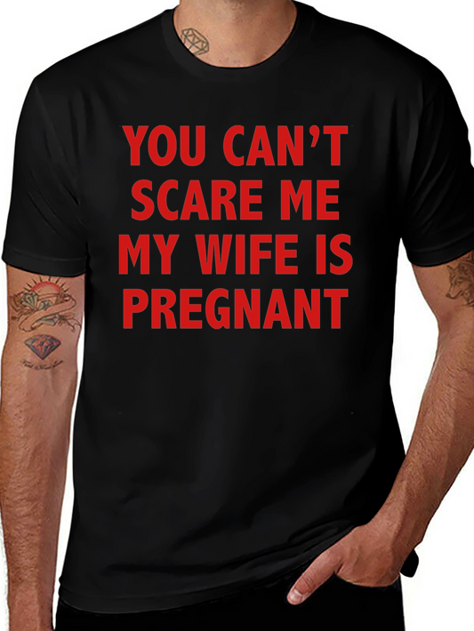 Funny Pregnancy T-Shirt - You Cant Scare Me!