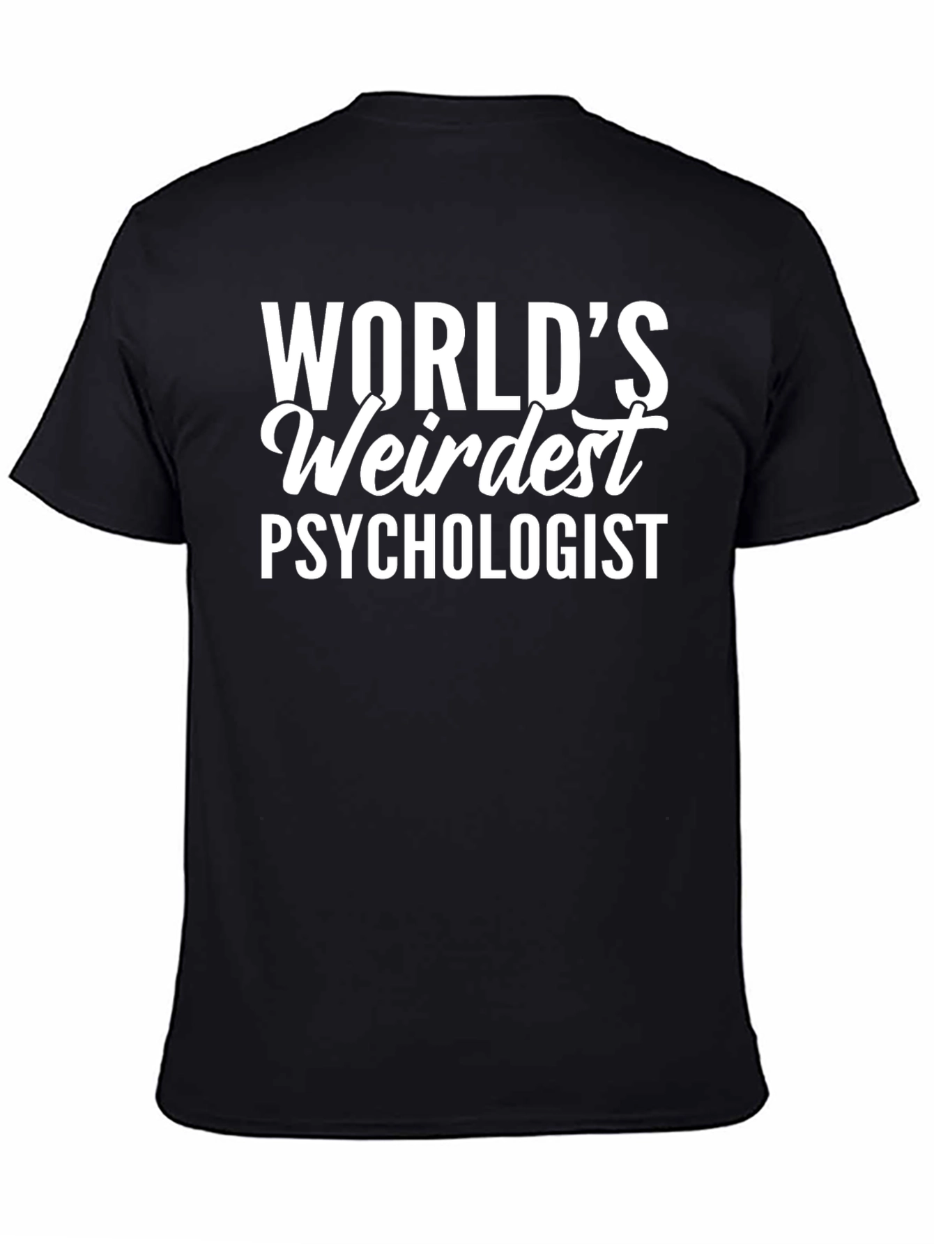 Worlds Weirdest Psychologist T-Shirt