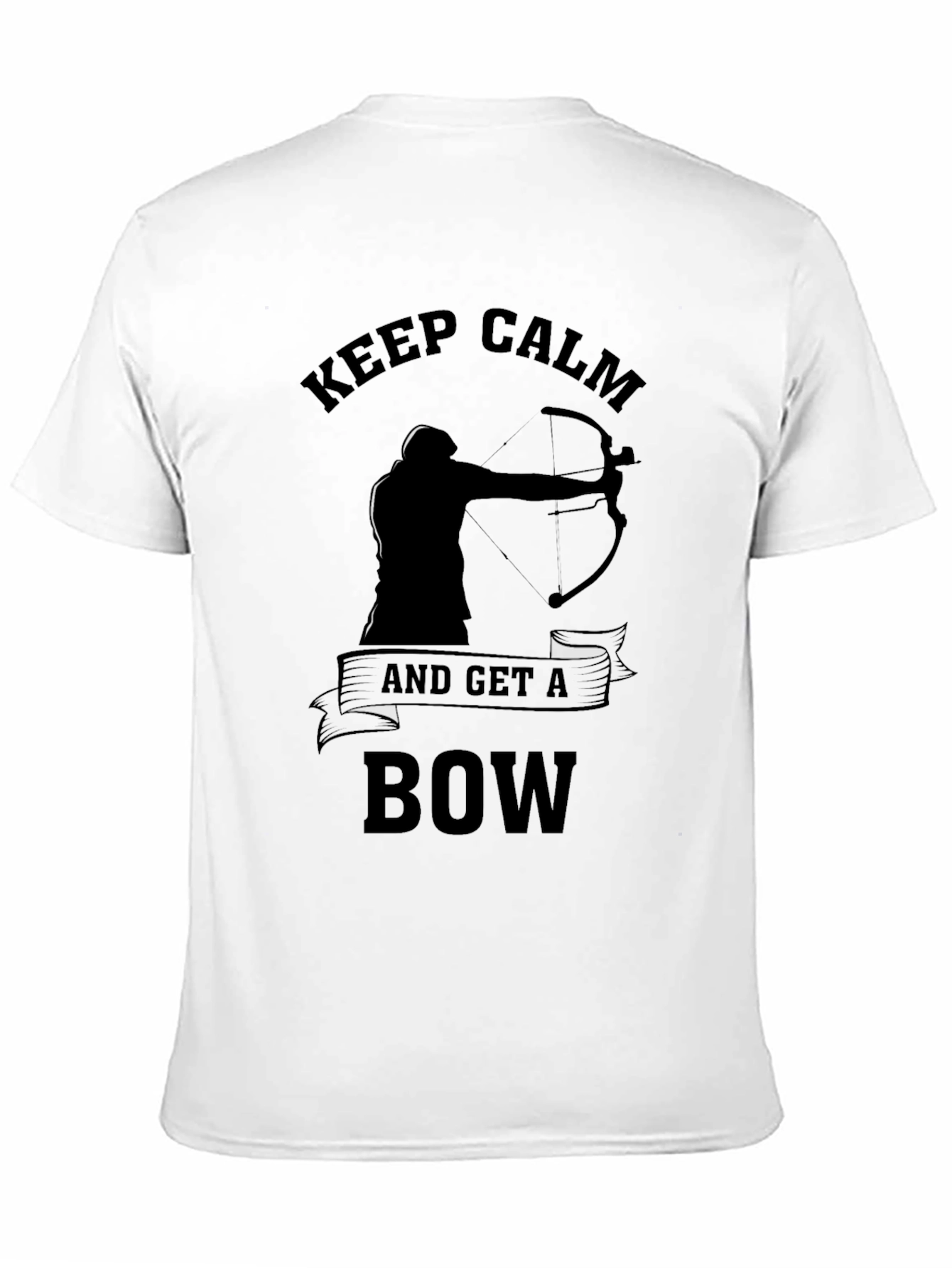 Keep Calm & Get a Bow T-Shirt Archery Design