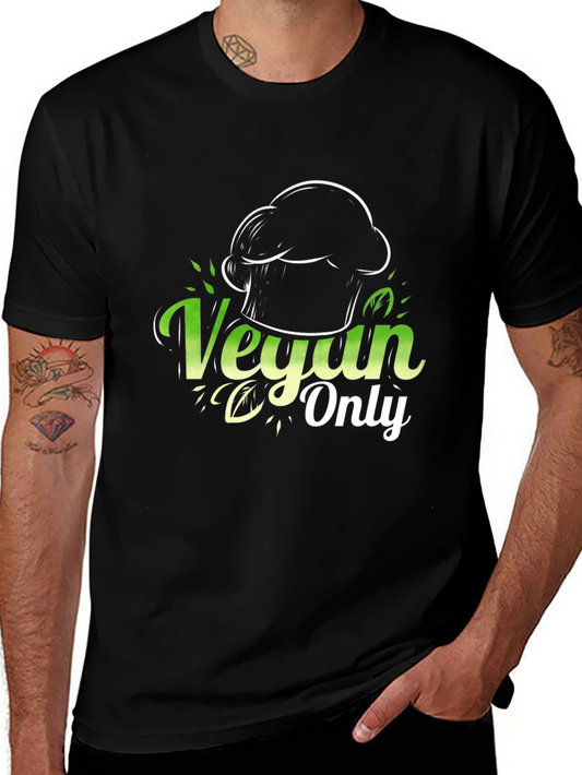 Vegan Only Chef T-Shirt - Stylish & Comfortable