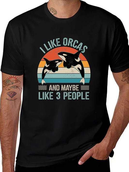 I Like Orcas and Maybe Like 3 People Tee