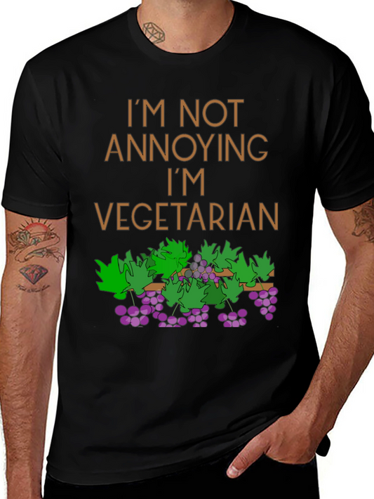 Im Not Annoying Im Vegetarian T-Shirt