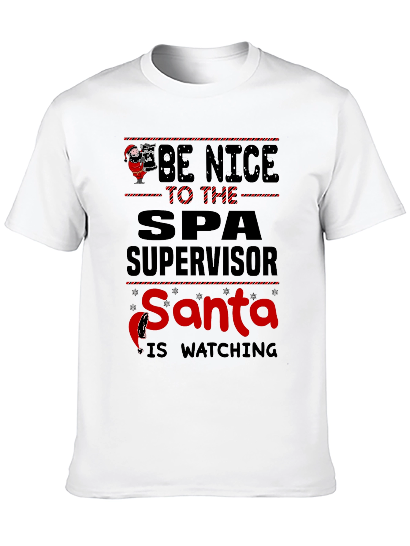 Be Nice to Spa Supervisor Santa Watching T-Shirt