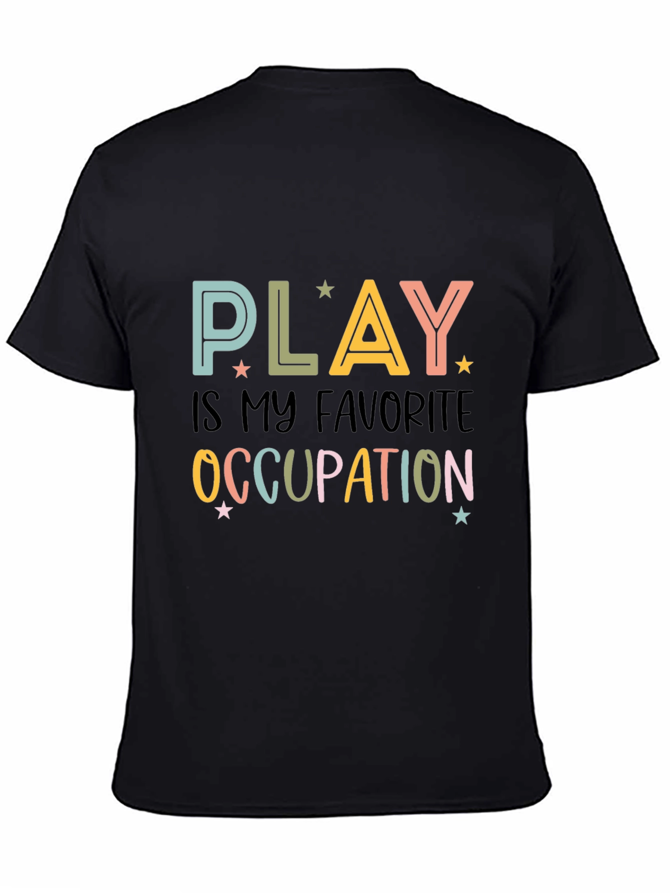 Play Is My Favorite Occupation T-Shirt