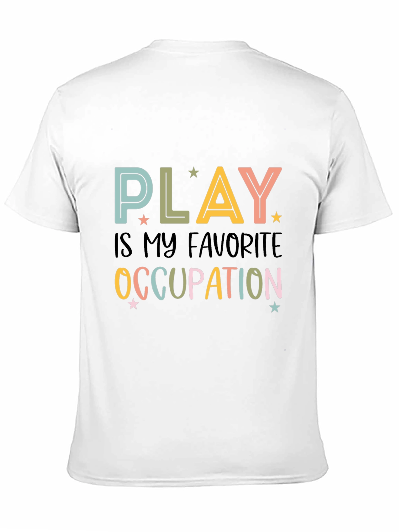 Play Is My Favorite Occupation T-Shirt