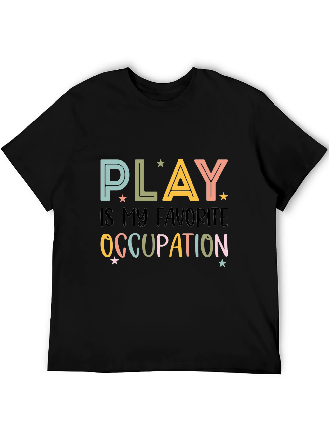Play Is My Favorite Occupation T-Shirt