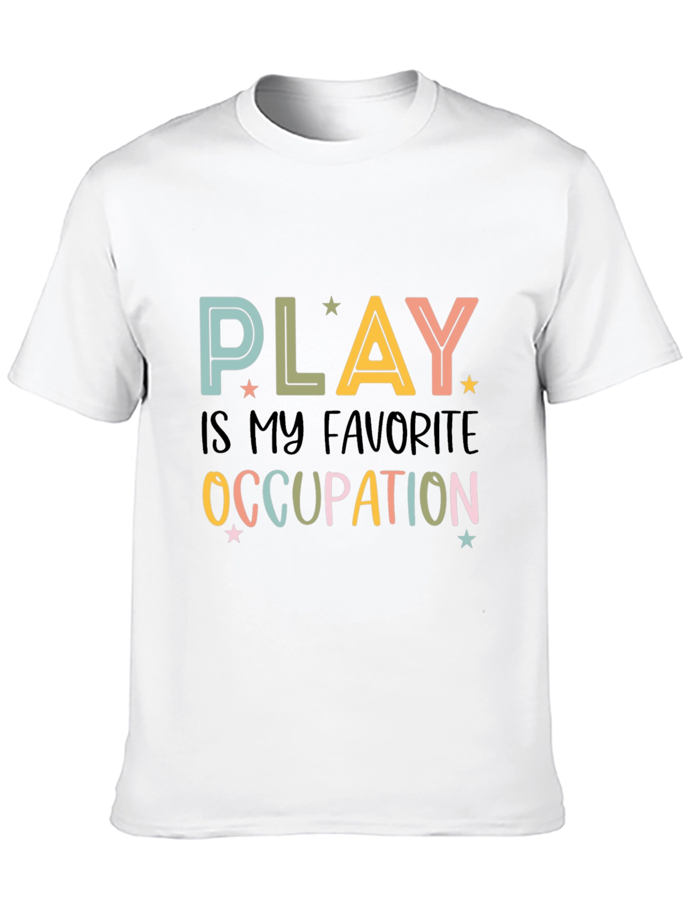 Play Is My Favorite Occupation T-Shirt