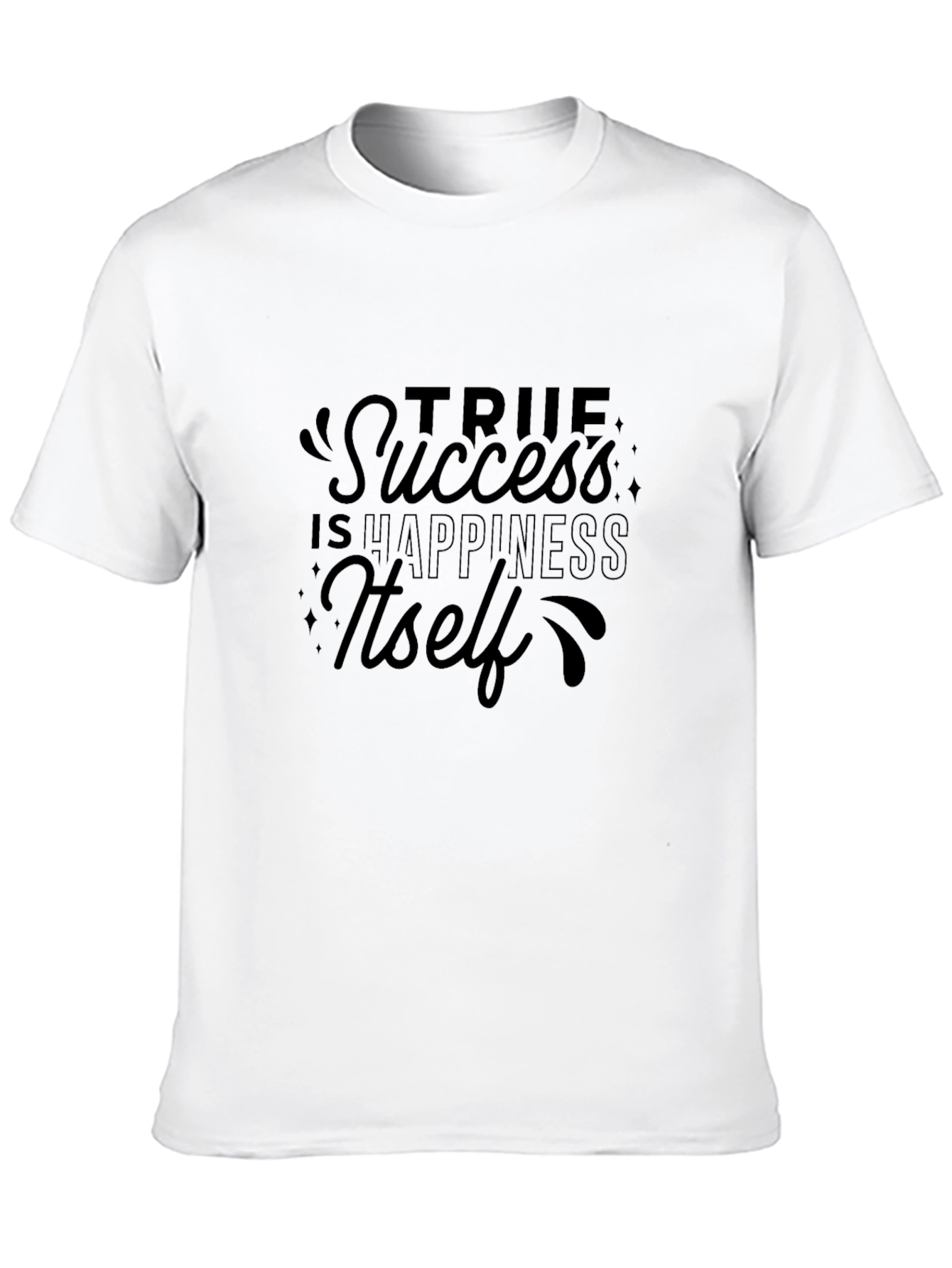 True Success Happiness Graphic T-Shirt