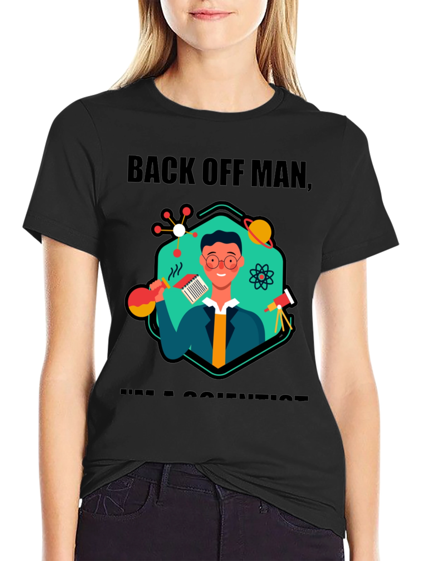Back Off Man Im a Scientist T-Shirt