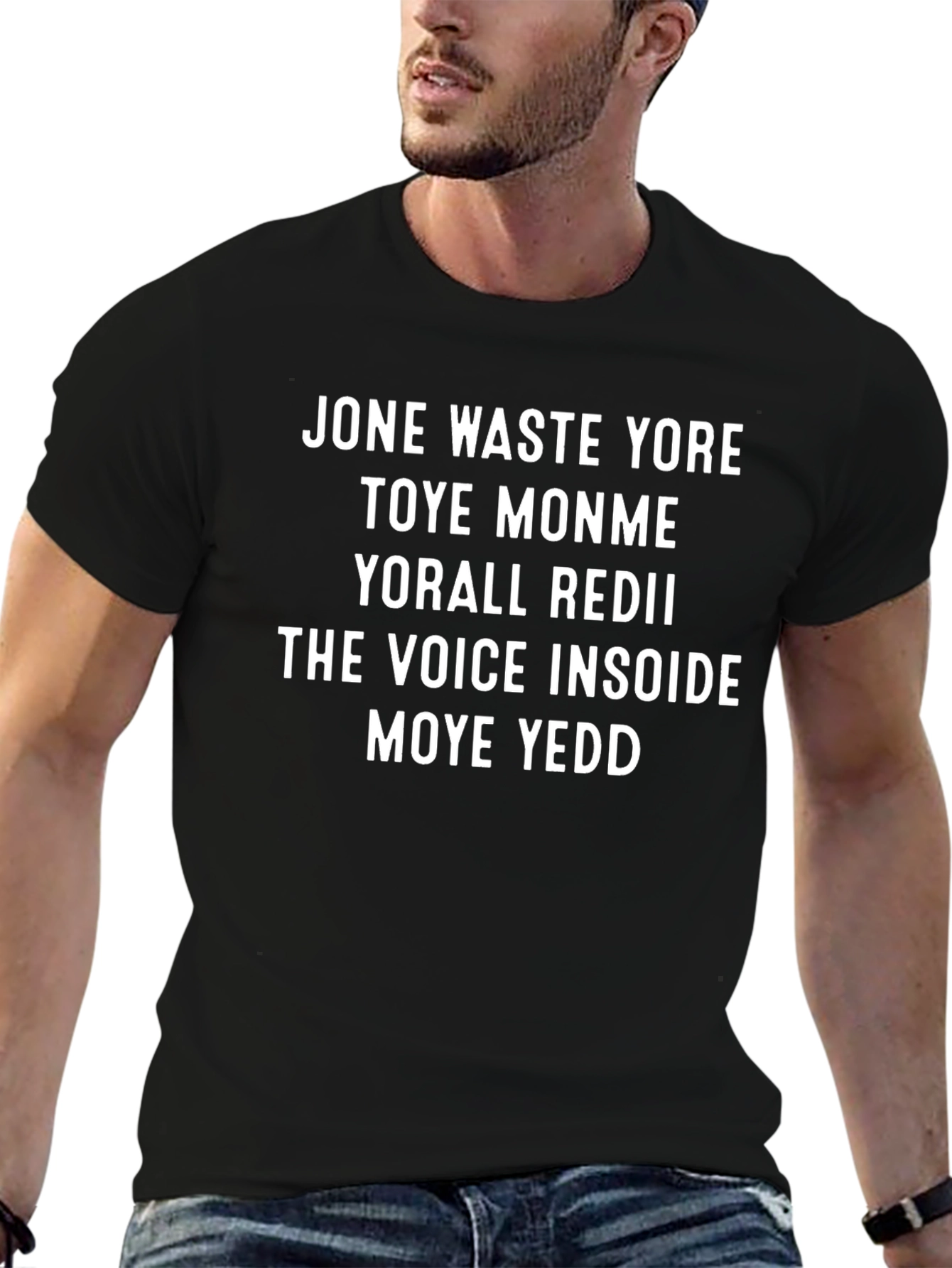 Jone Waste Yore Toye T-Shirt