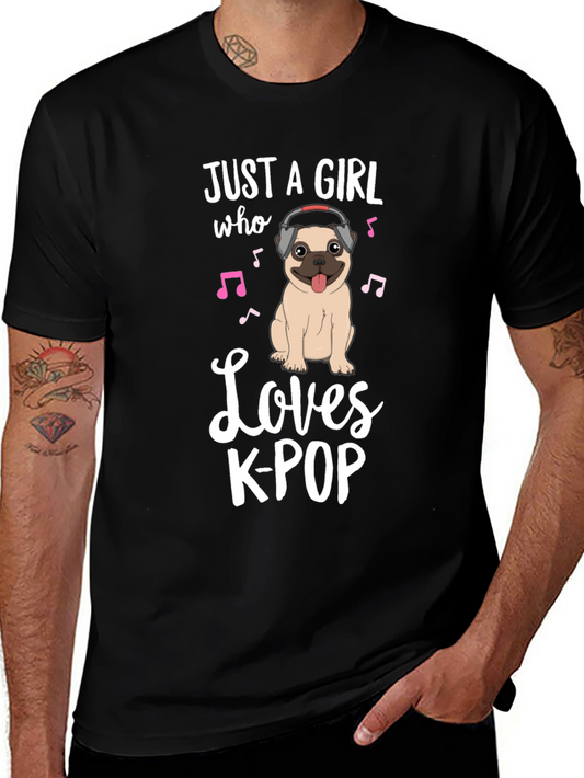 K-Pop Pug T-Shirt - Just A Girl Who Loves K-Pop