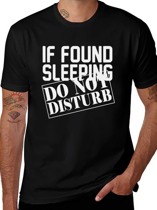 If Found Sleeping Do Not Disturb Mens Black T-Shirt