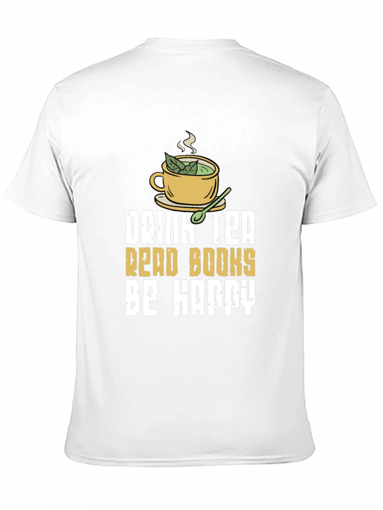 Drink Tea Read Books Be Happy - T-Shirt