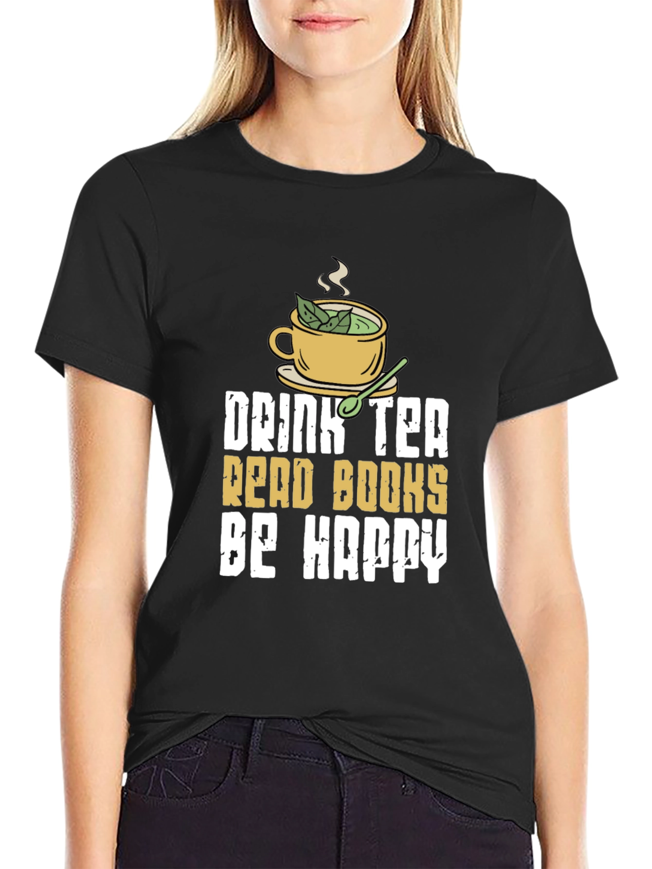 Drink Tea Read Books Be Happy - T-Shirt