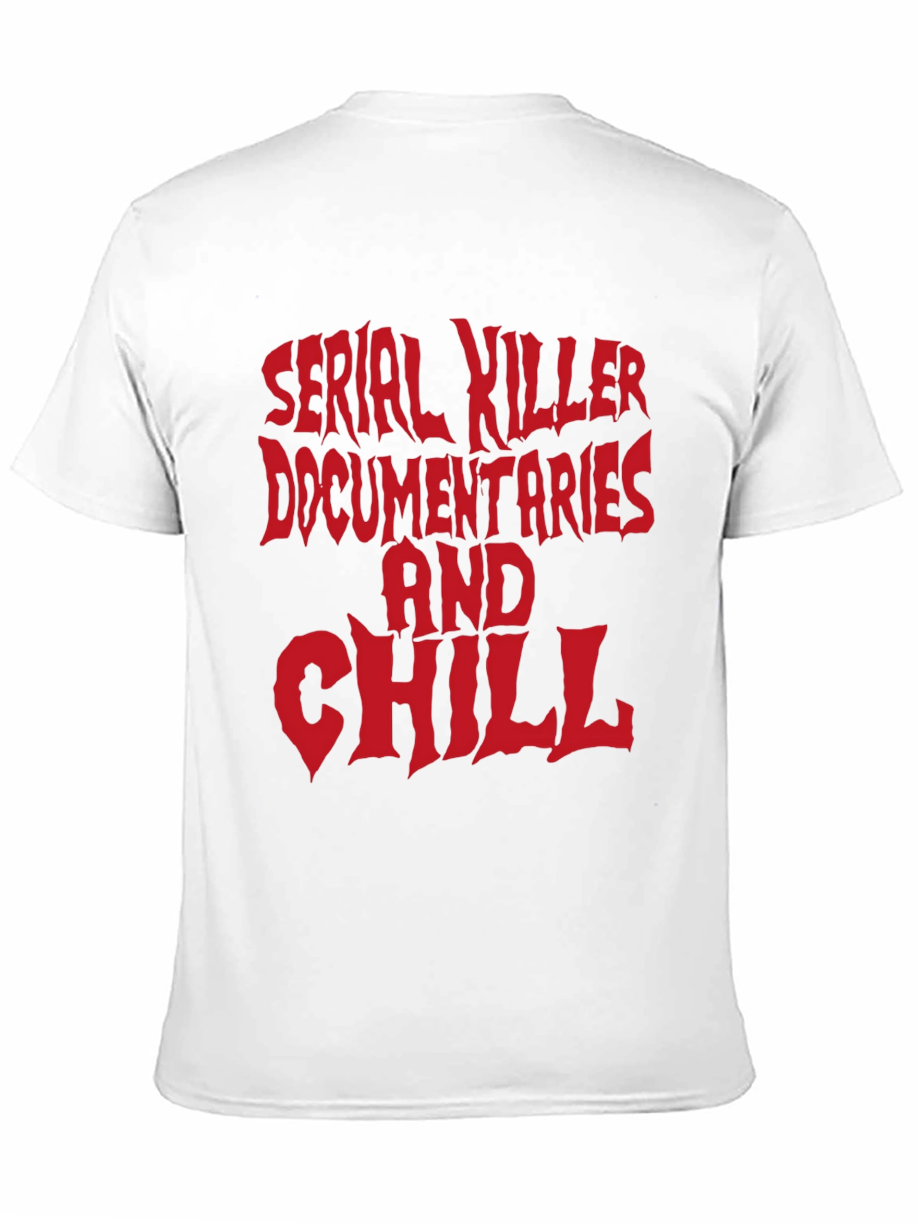 Serial Killer Documentaries and Chill Graphic T-Shirt