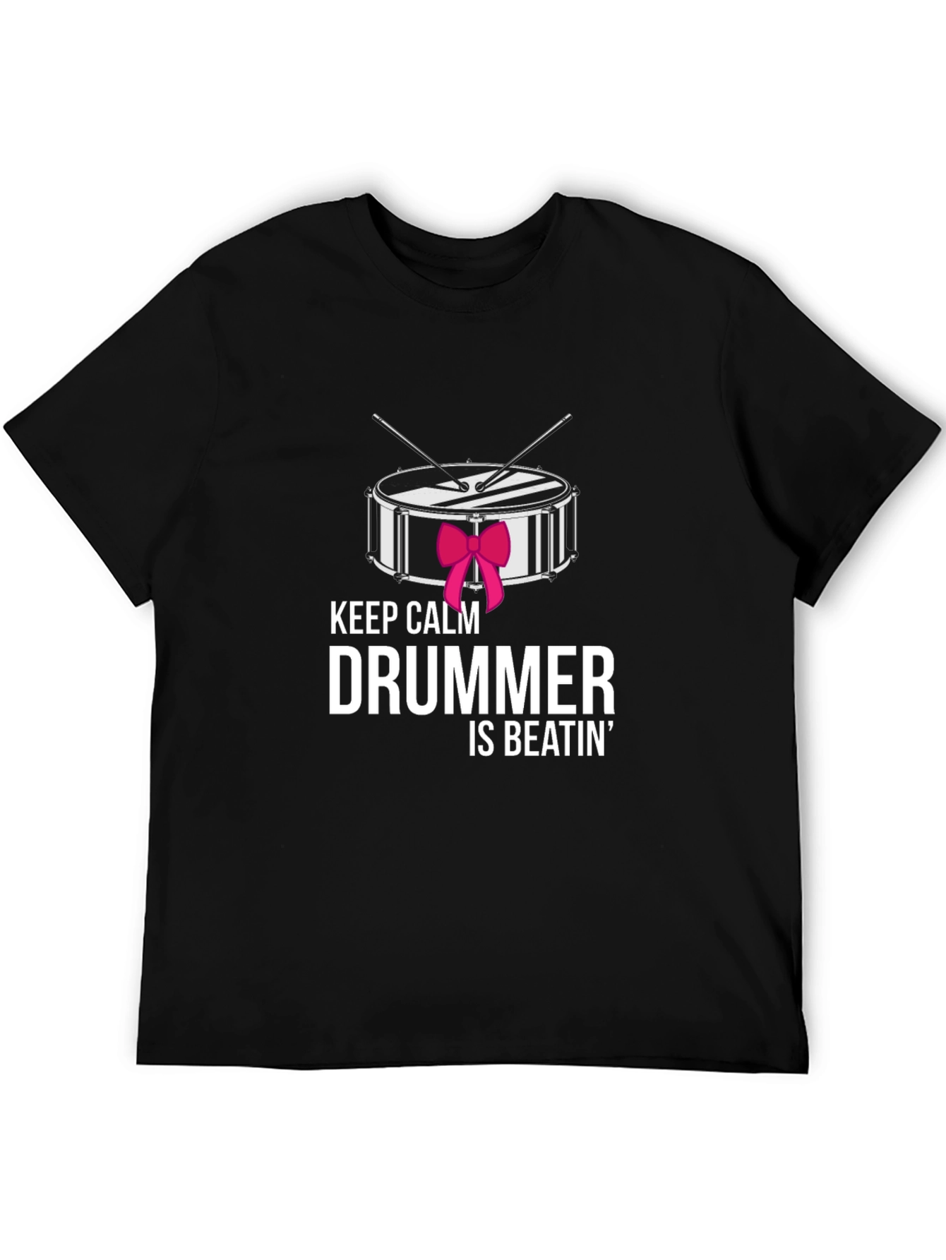 Keep Calm Drummer Is Beatin T-Shirt