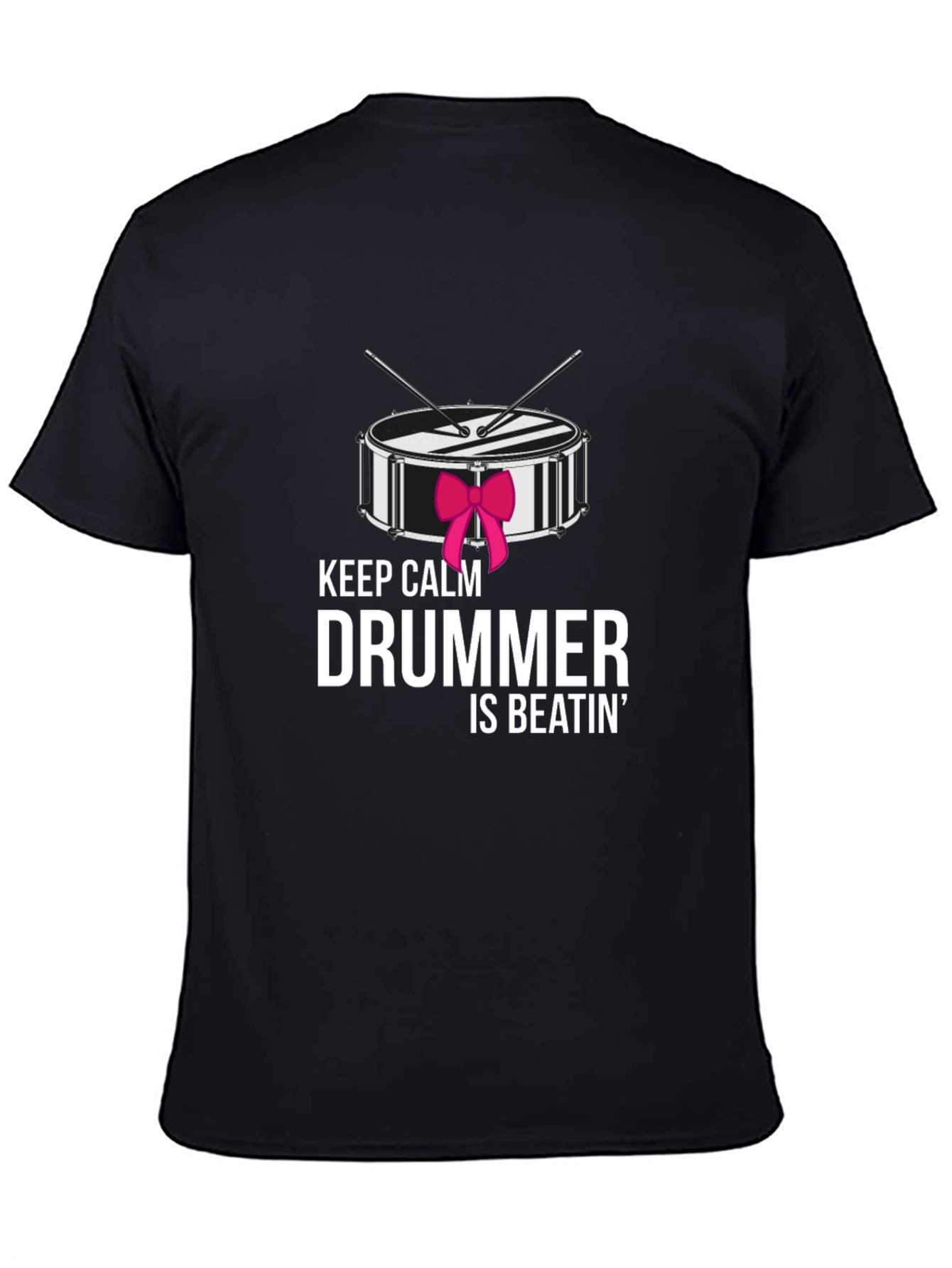 Keep Calm Drummer Is Beatin T-Shirt