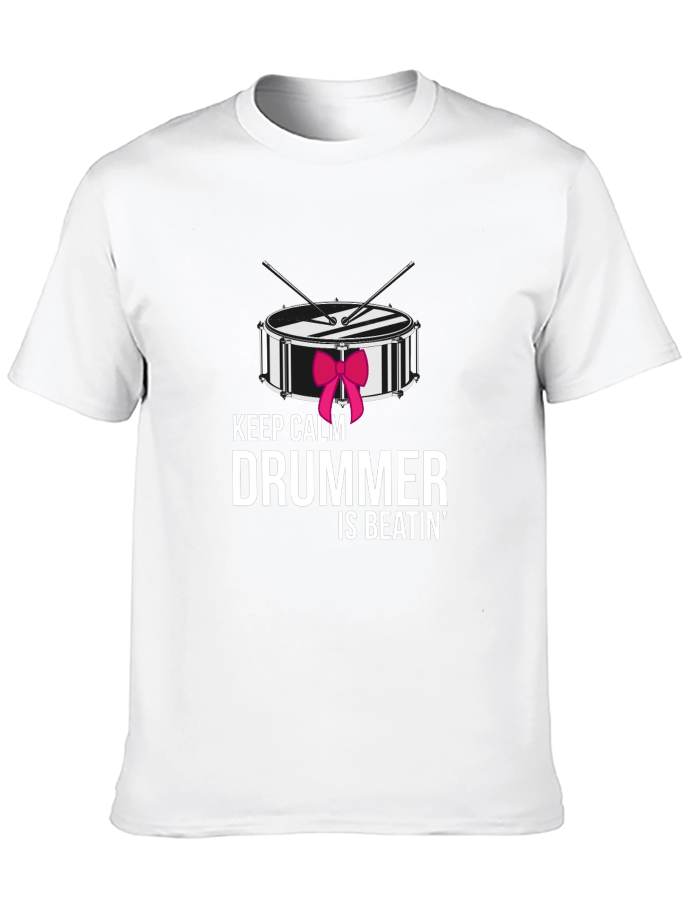 Keep Calm Drummer Is Beatin T-Shirt
