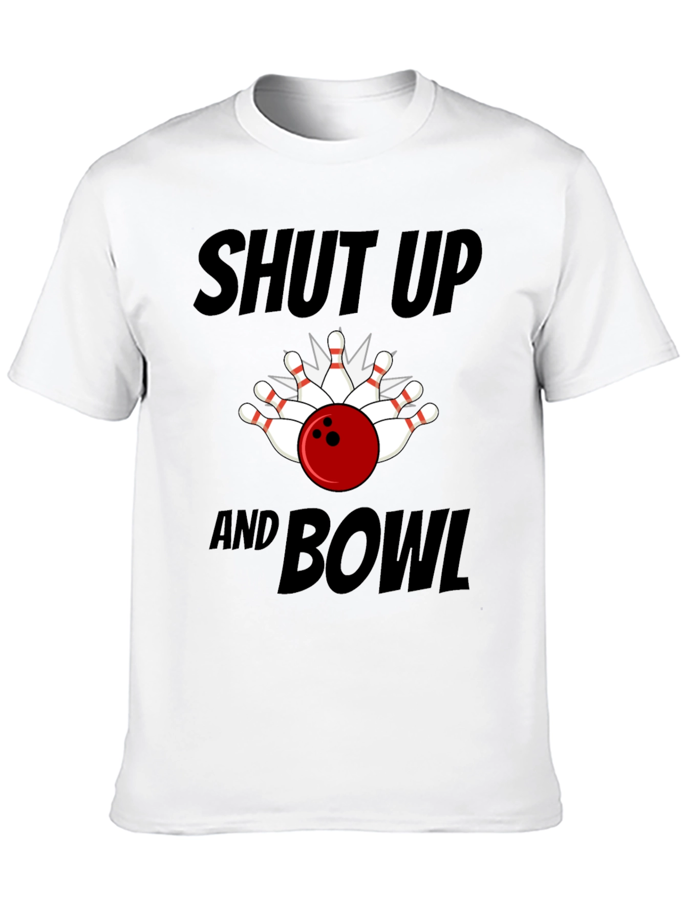 Shut Up and Bowl T-Shirt - Bowling Graphic Tee
