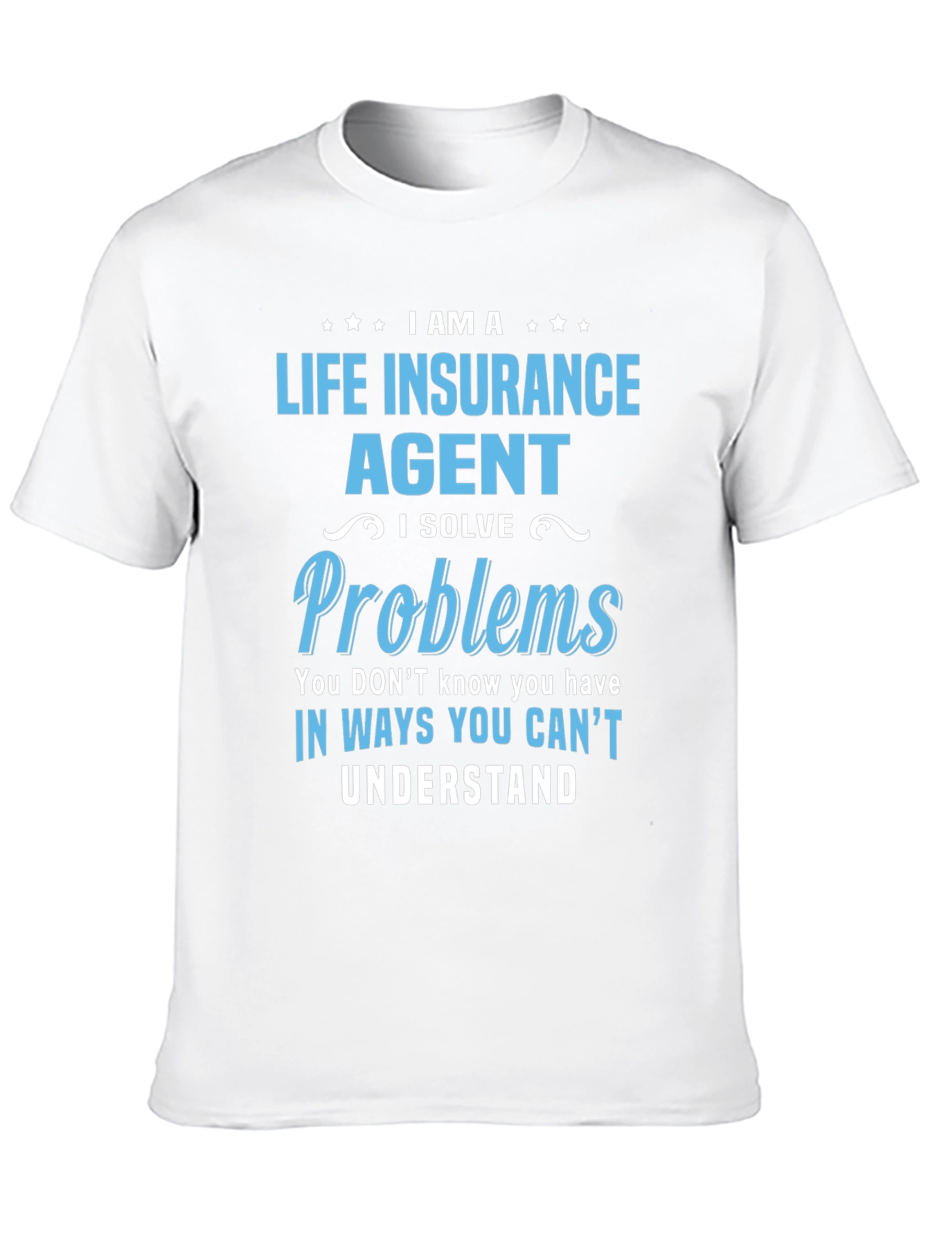 Life Insurance Agent T-Shirt
