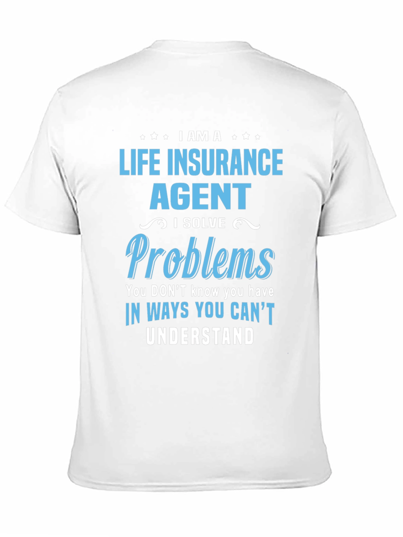 Life Insurance Agent T-Shirt