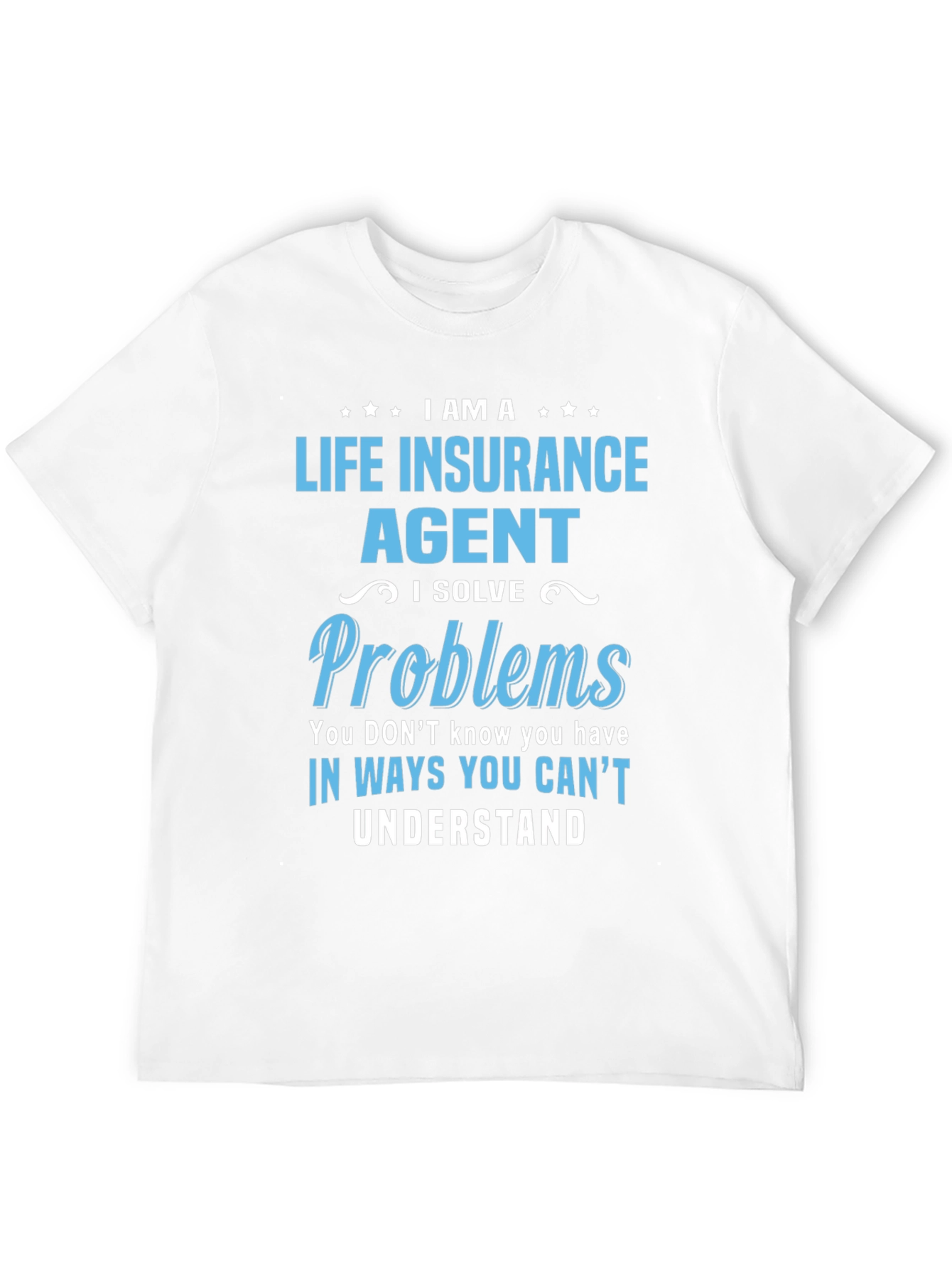Life Insurance Agent T-Shirt