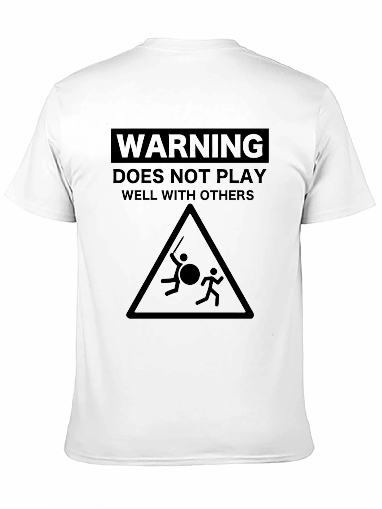 Warning: Does Not Play Well With Others T-Shirt