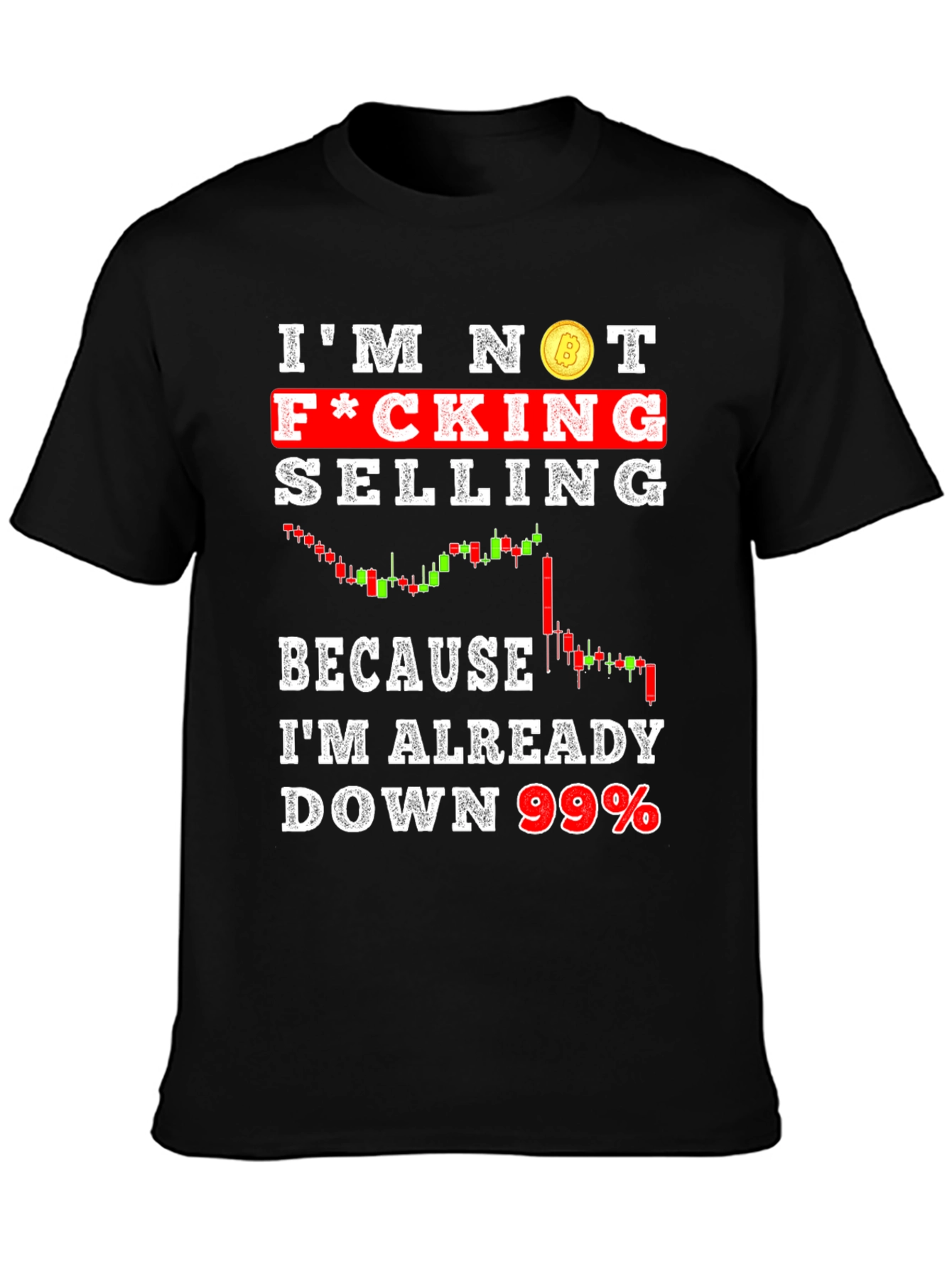 Im Not Selling Crypto T-Shirt