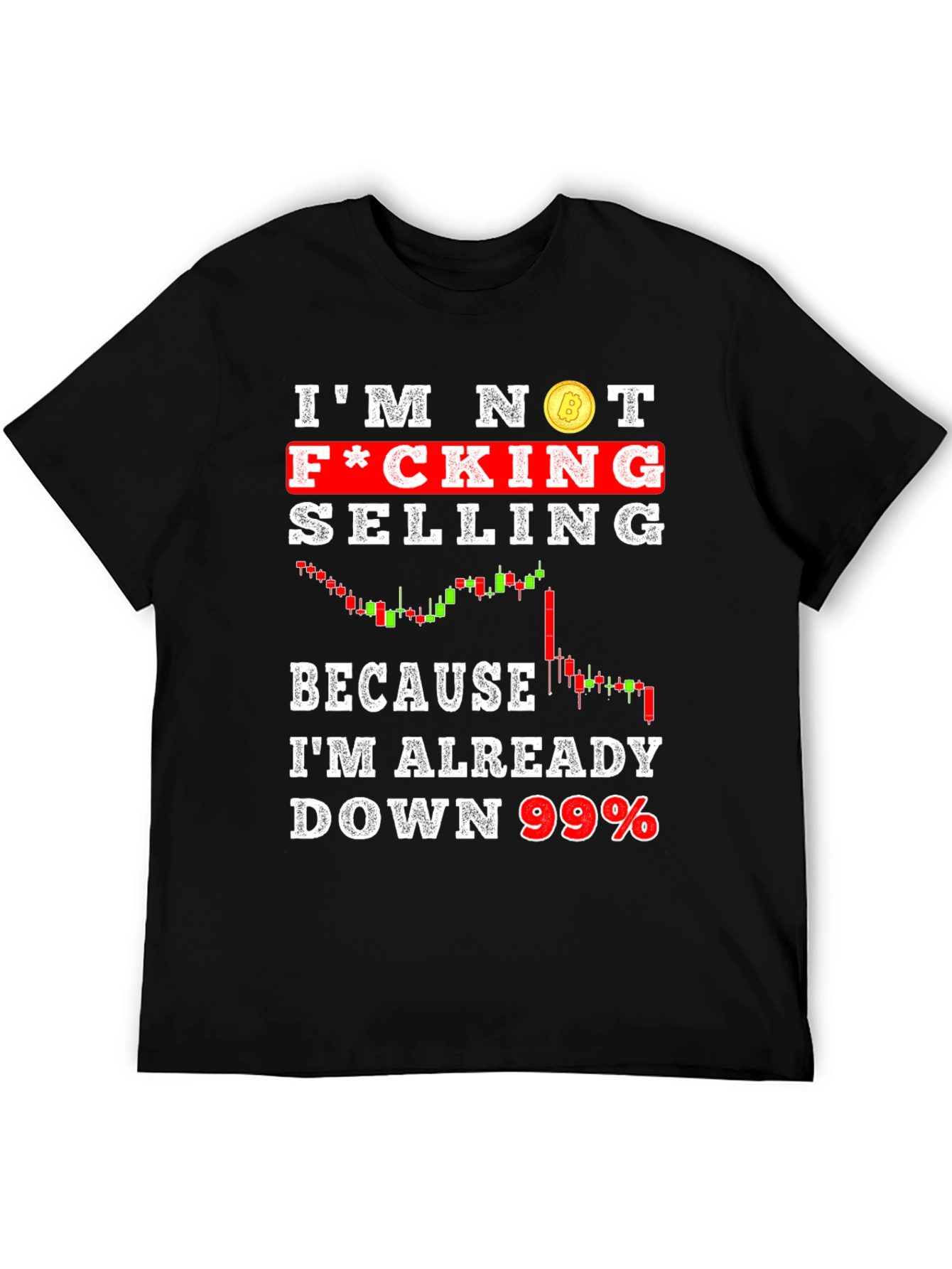 Im Not Selling Crypto T-Shirt