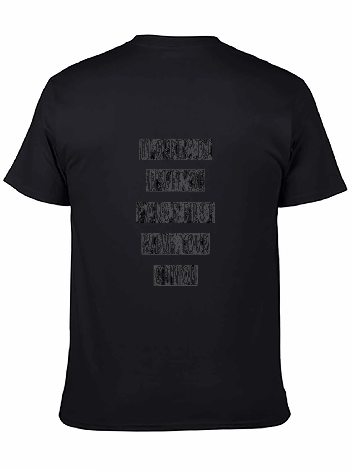Sarcastic Opinion T-Shirt - Black Crew Neck Cotton Tee